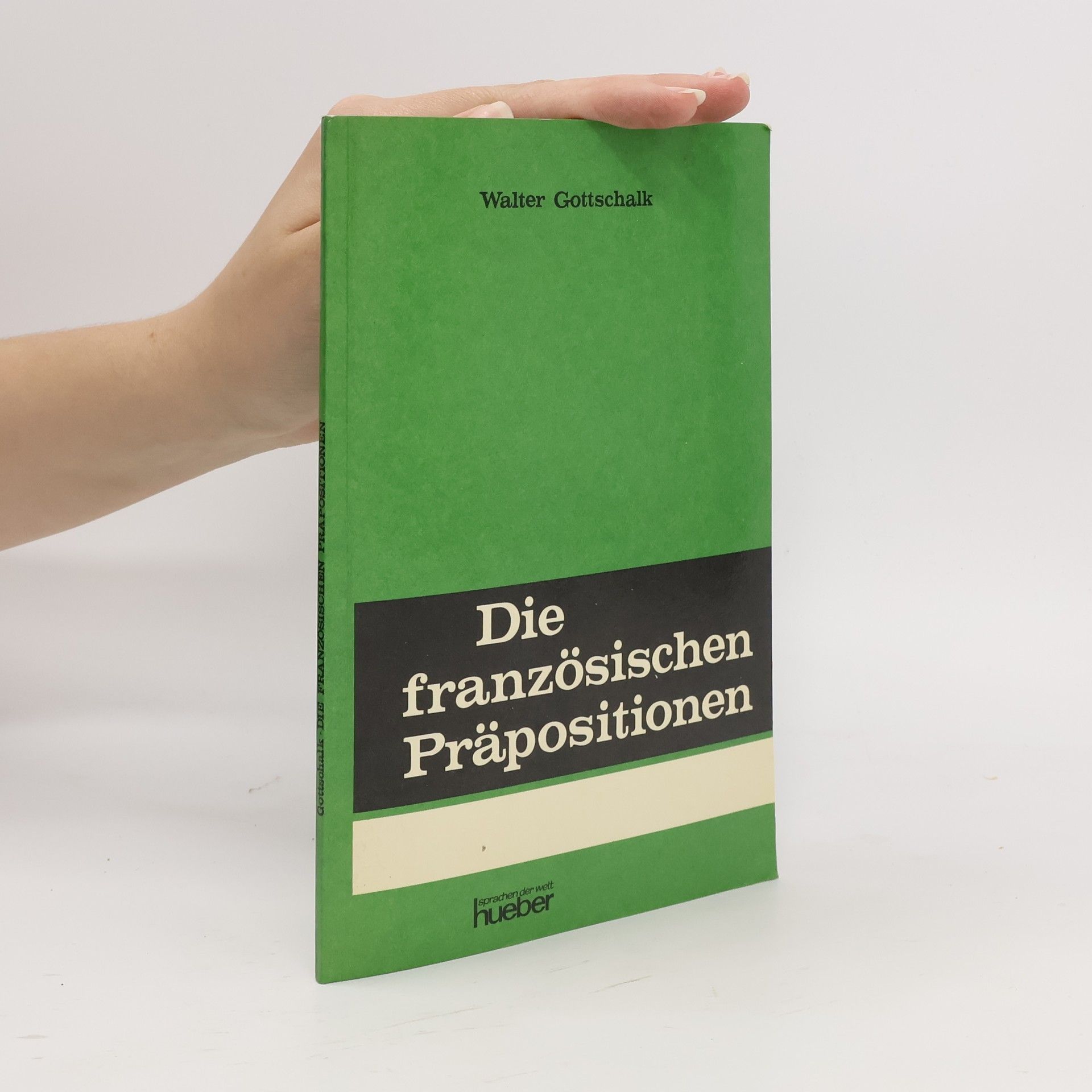 Walter Gottschalk Die französischen Präpositionen
