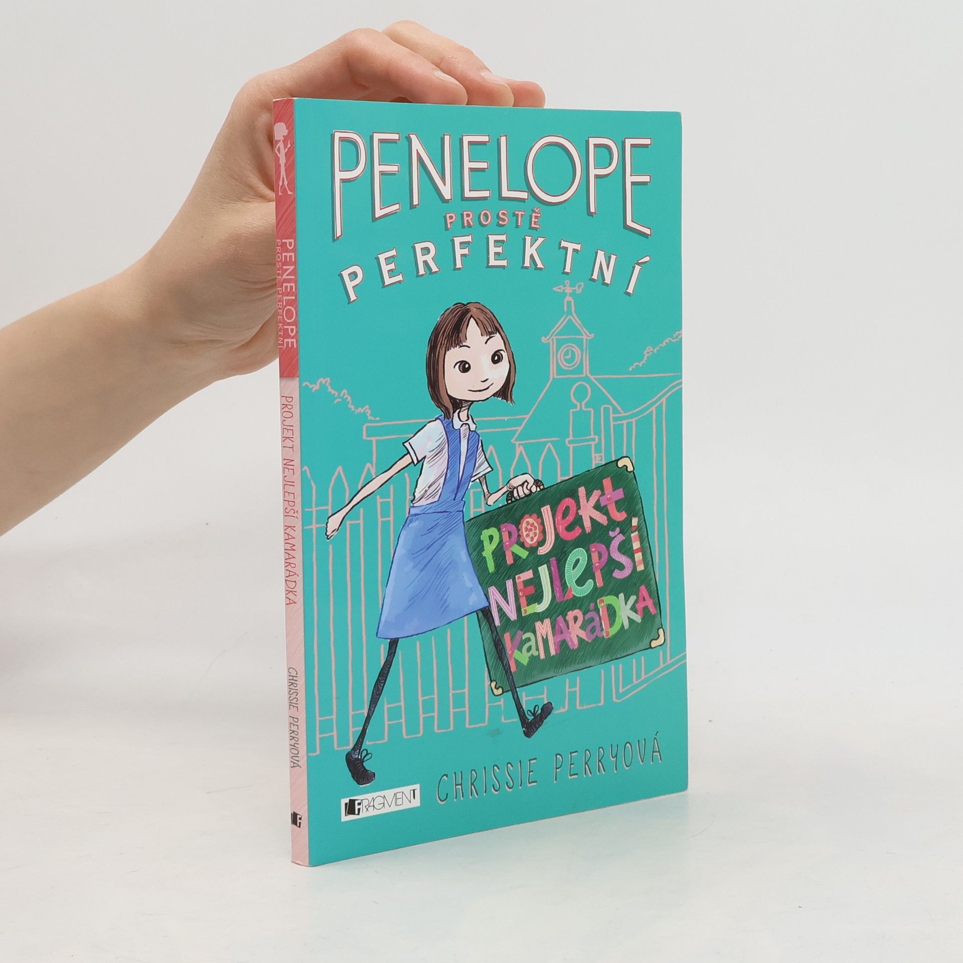 Chrissie Perry Penelope, prostě perfektní. Projekt Nejlepší kamarádka