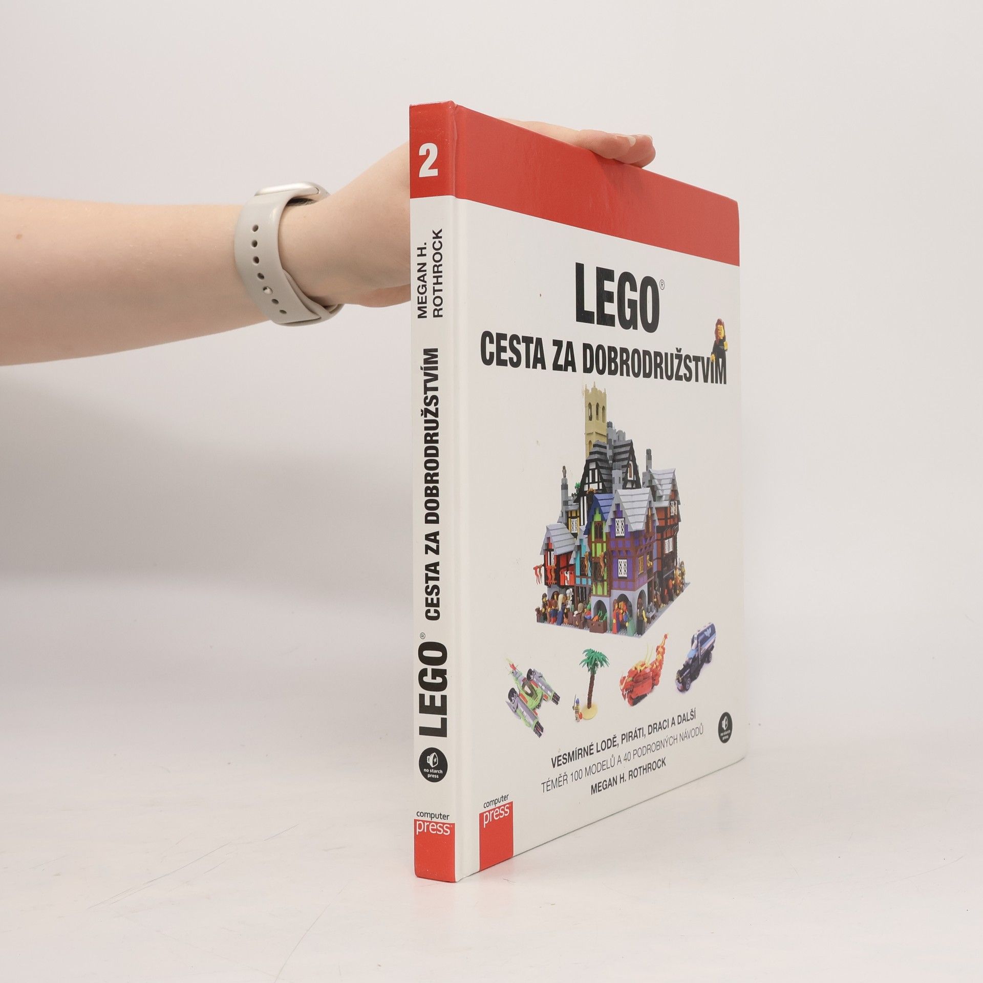 Megan Rothrock LEGO - cesta za dobrodružstvím: Vesmírné lodě, piráti, draci a další!