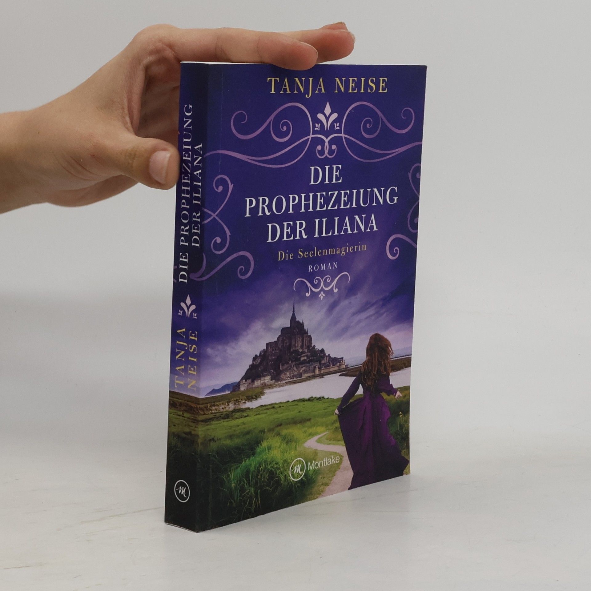 Tanja Neise Die Prophezeiung der Iliana