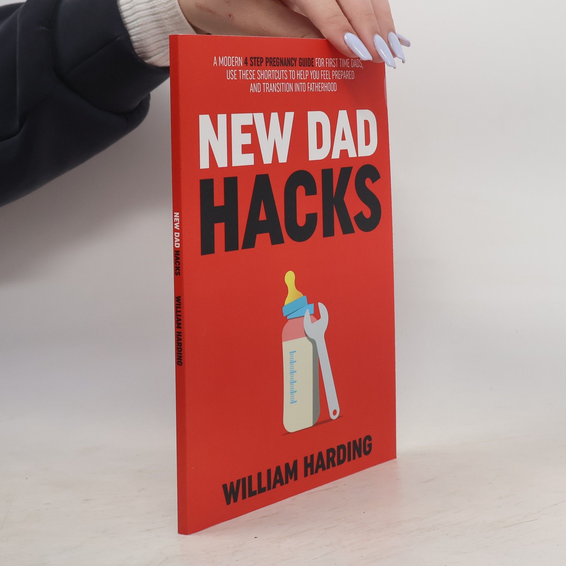 William Harding New Dad Hacks Book Series - 1: New Dad Hacks