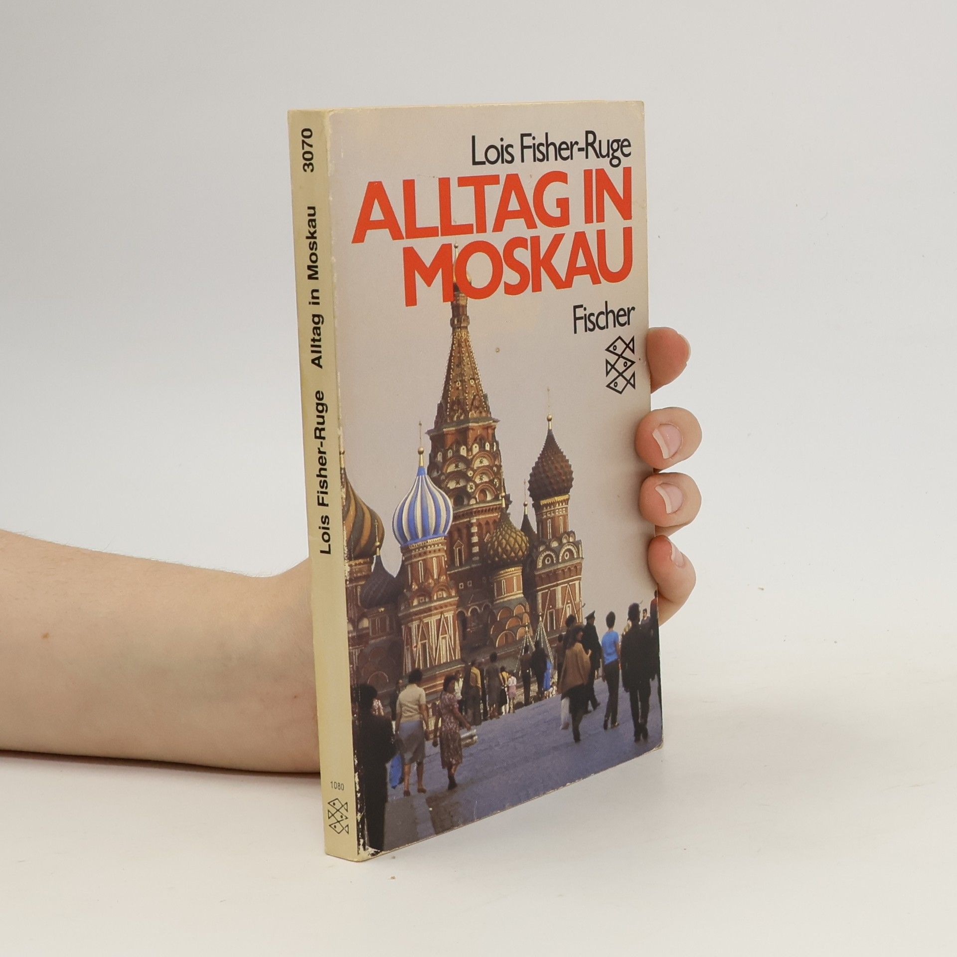 Lois Fisher-Ruge Alltag in Moskau