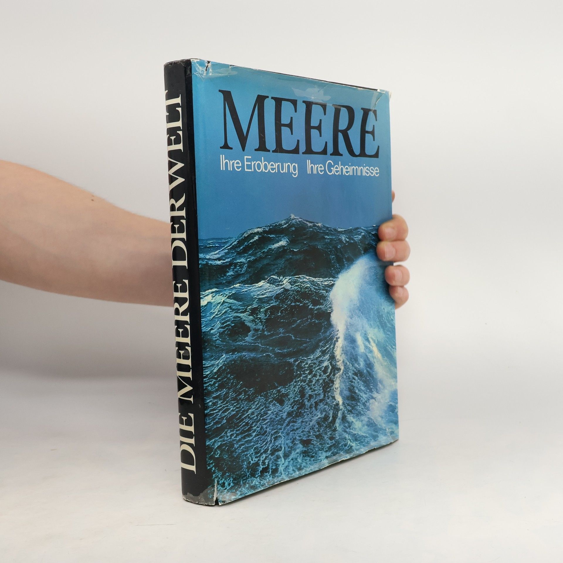 Kolektiv autorů Meere. Ihre Eroberung. Ihre Geheimnisse