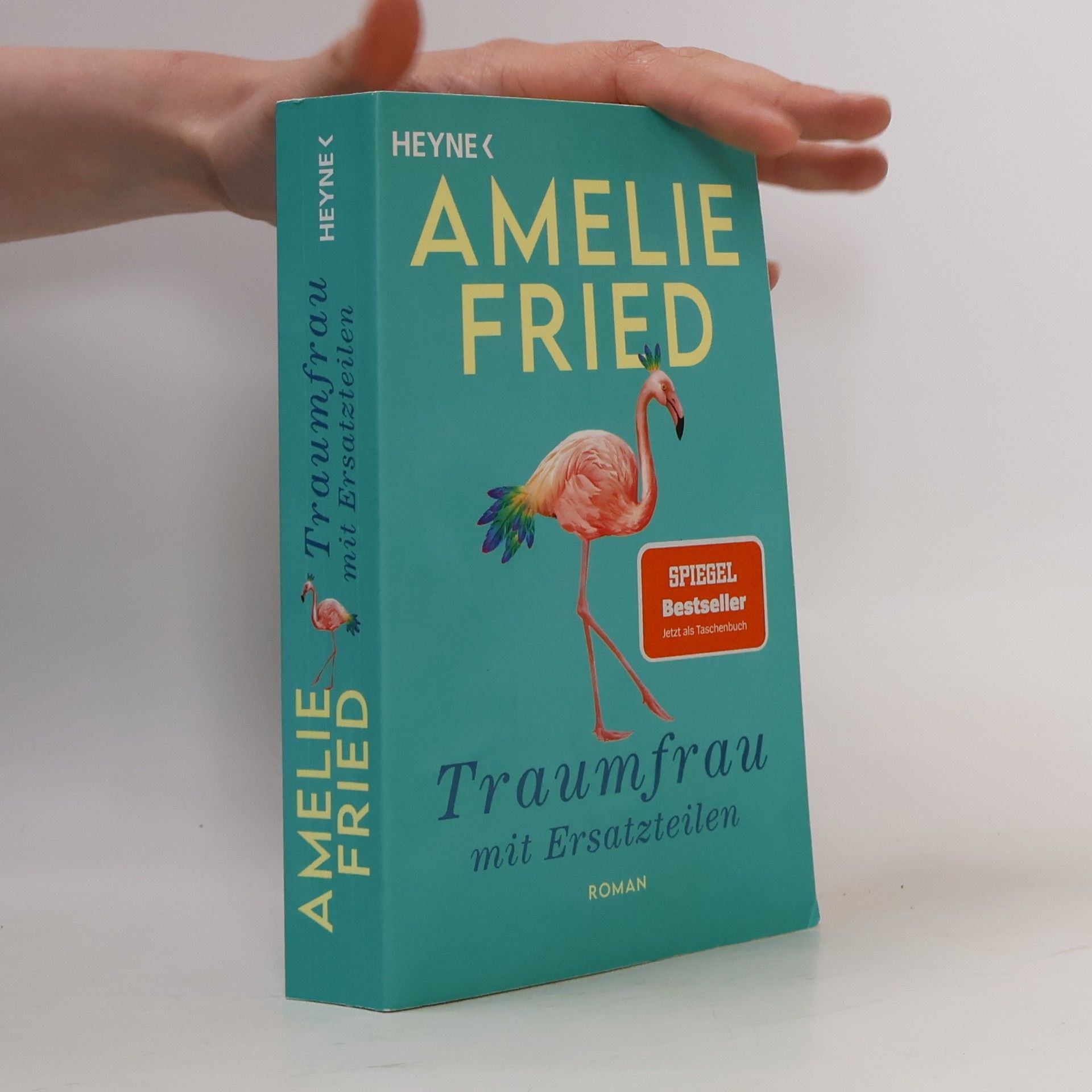Amelie Fried Traumfrau mit Ersatzteilen