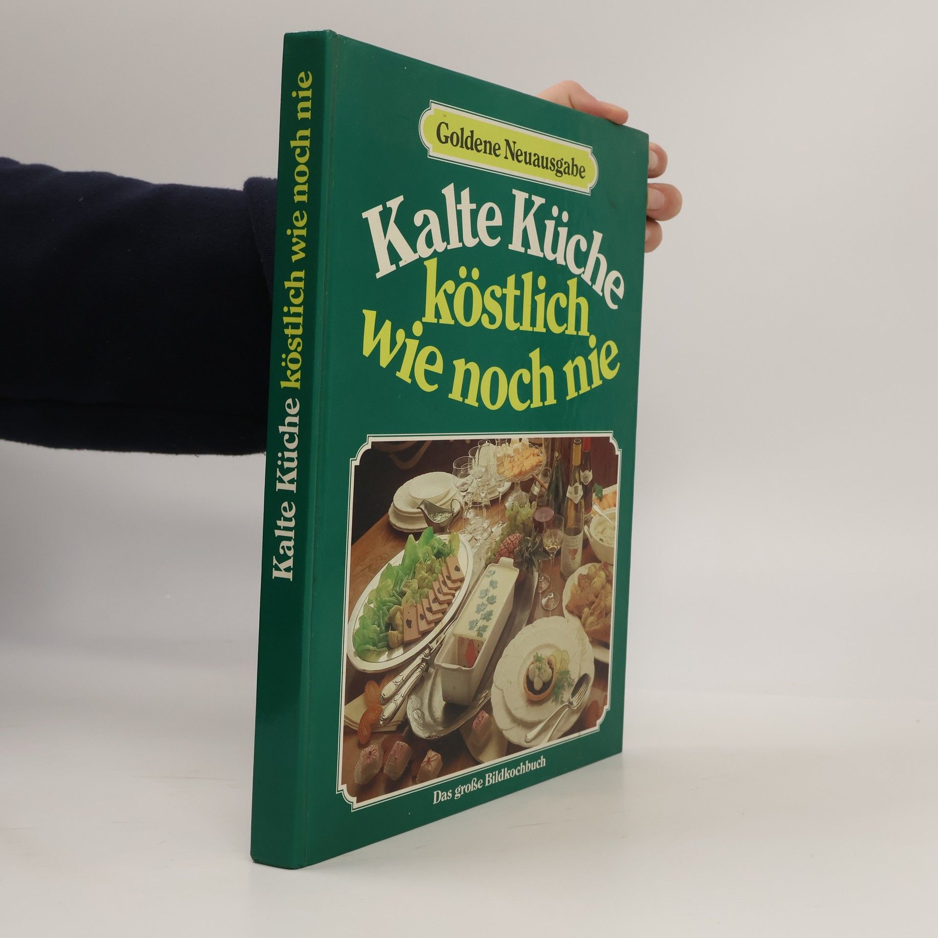 Kolektiv autorů Kalte Küche küstliche wie noch nie