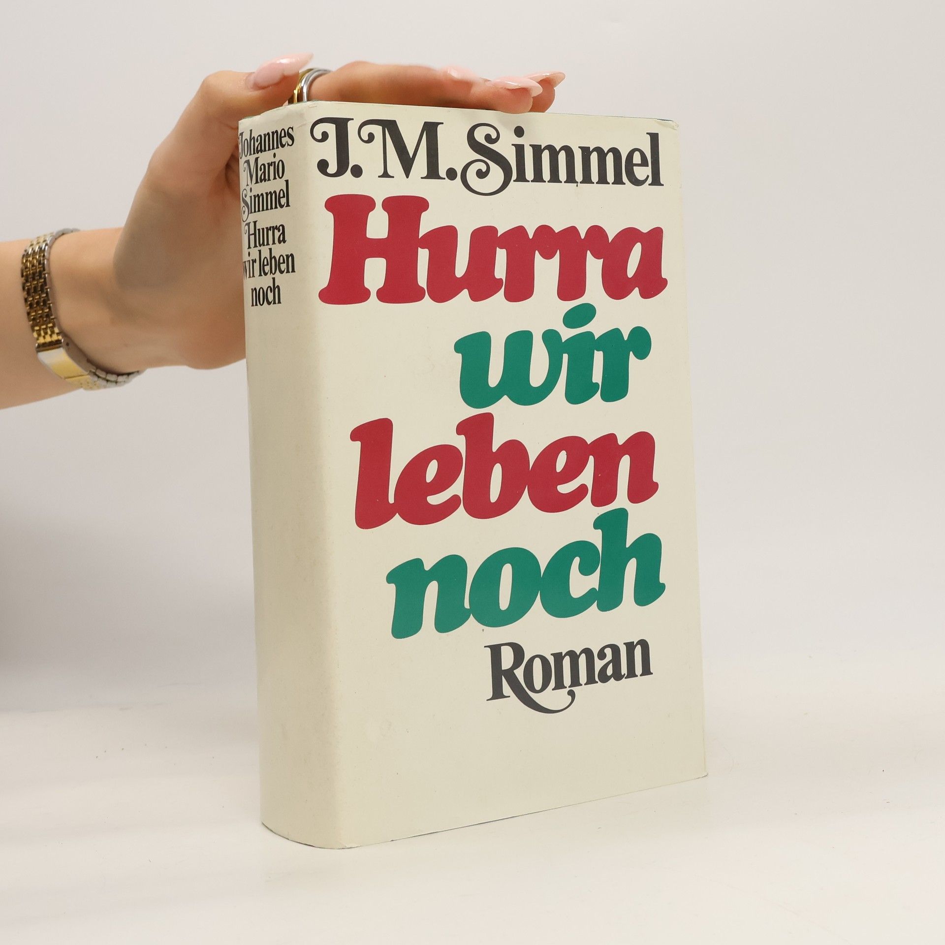 Johannes Mario Simmel Hurra wir leben noch