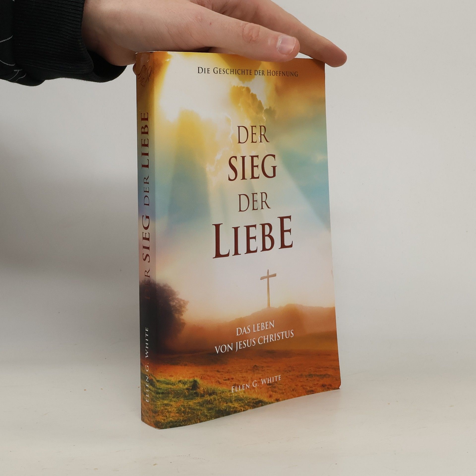 Ellen G. White Der Sieg der Liebe