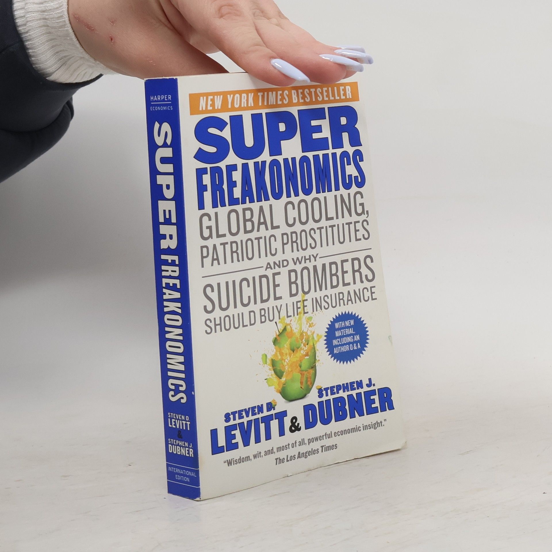 Steven D. Levitt Superfreakonomics : global cooling, patriotic prostitutes, and why suicide bombers should buy life insurance