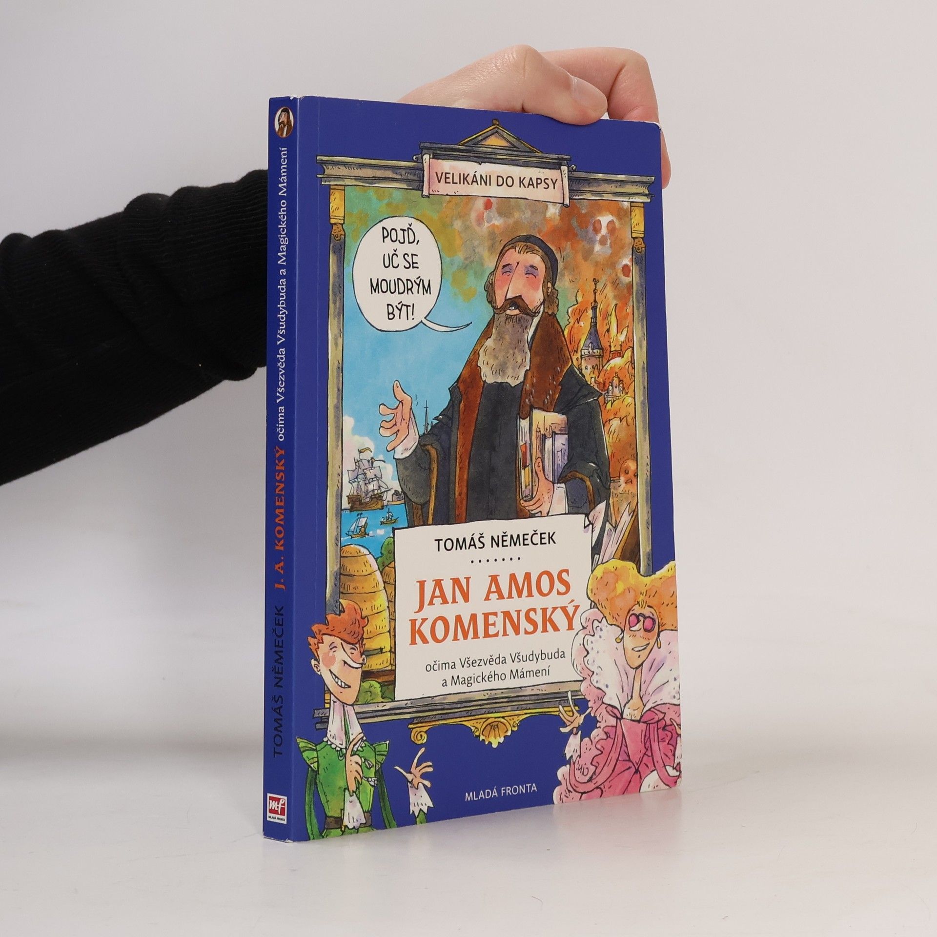Tomáš Němeček Jan Amos Komenský - očima Všezvěda Všudybuda a Magického Mámení
