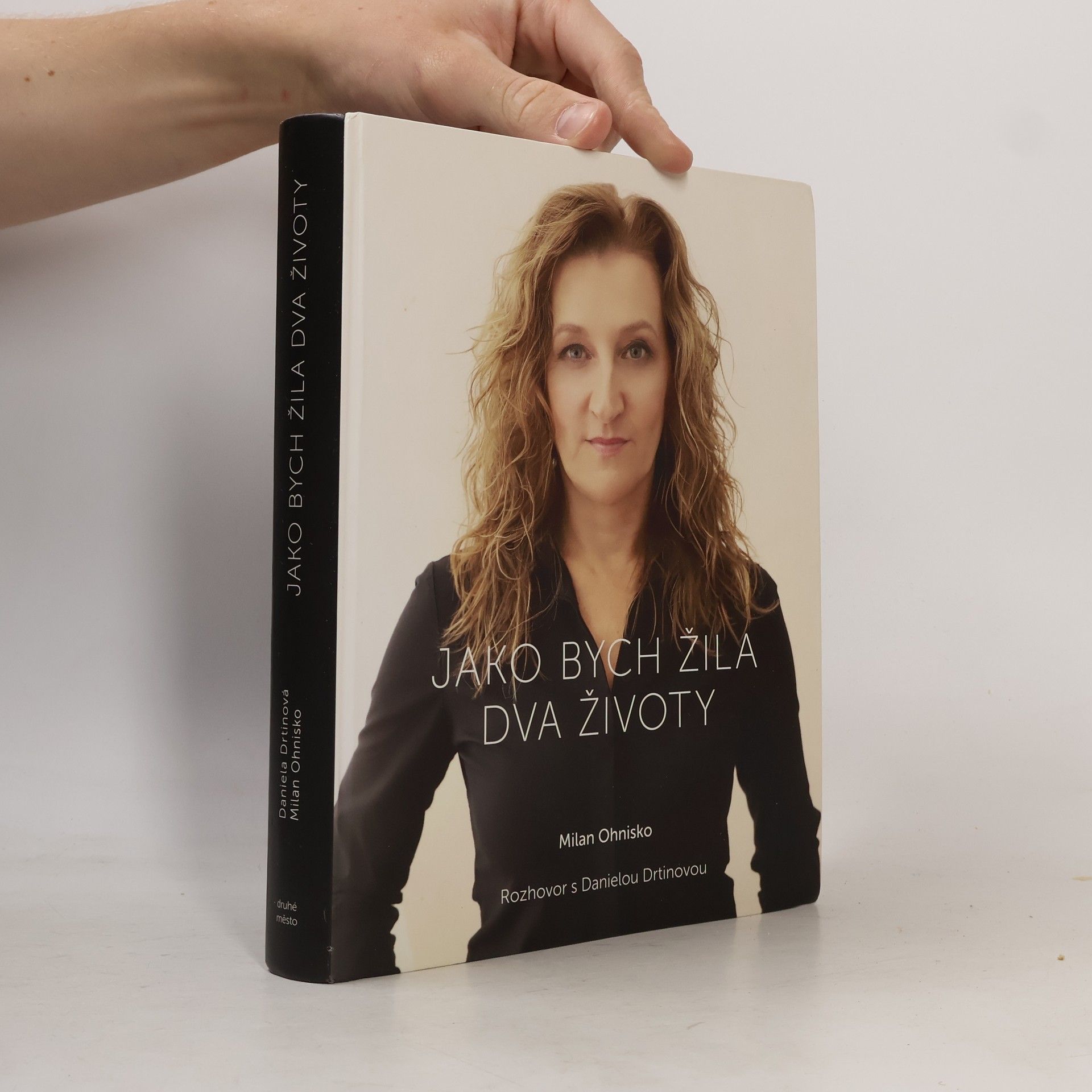 Daniela Drtinová Jako bych žila dva životy. Rozhovor s Danielou Drtinovou