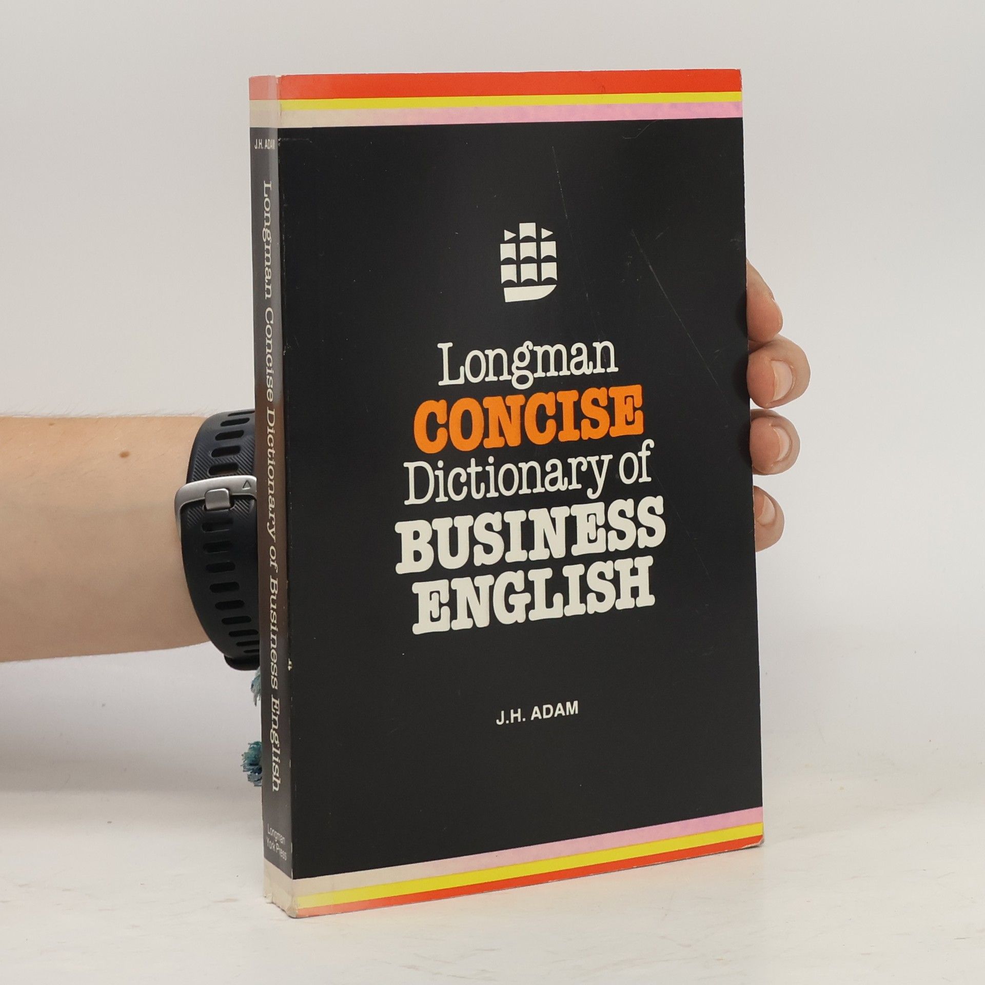 J. H. Adam Longman Concise Dictionary of Business English