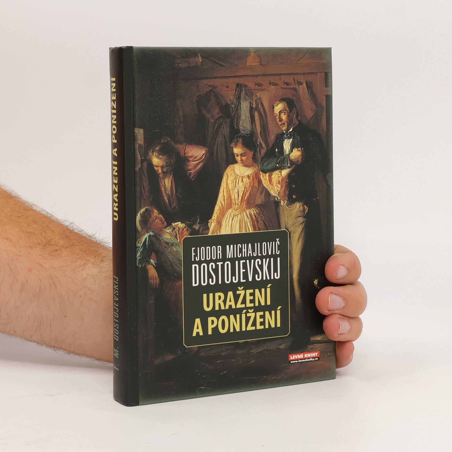 Fjodor Michajlovič Dostojevskij Uražení a ponížení