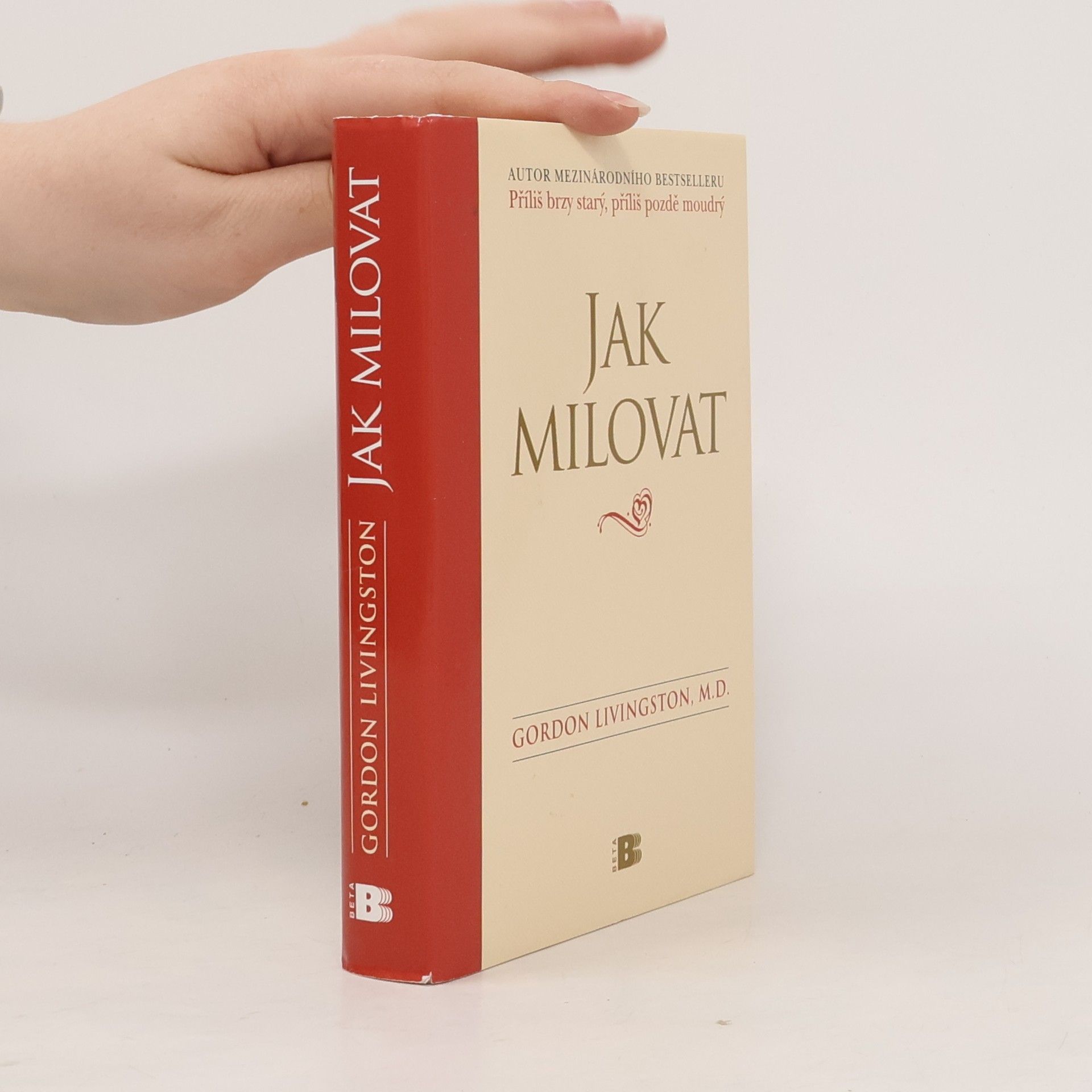 Gordon Livingston Jak milovat