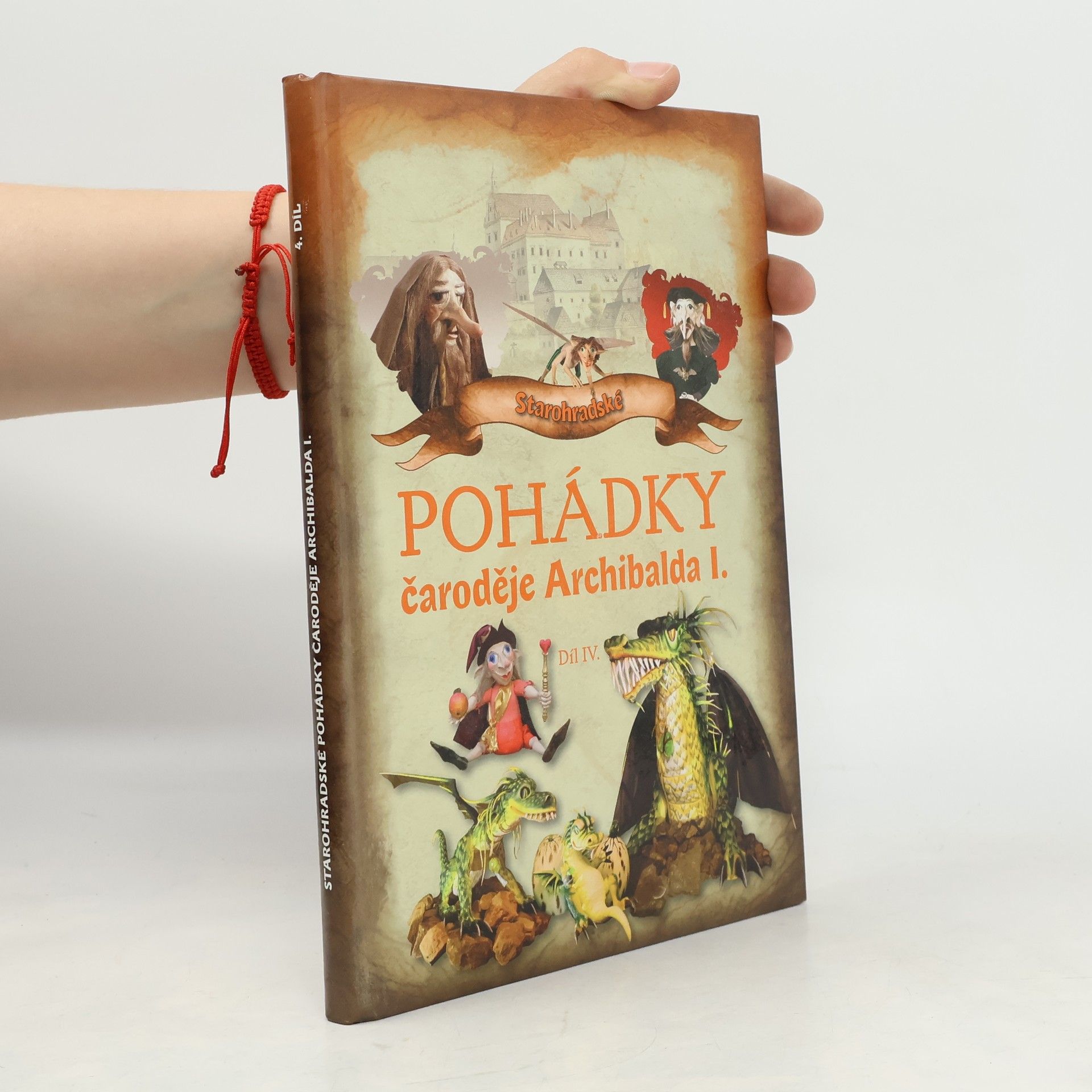 Petra Sukoá Starohradské pohádky čaroděje Archibalda I. Díl IV.