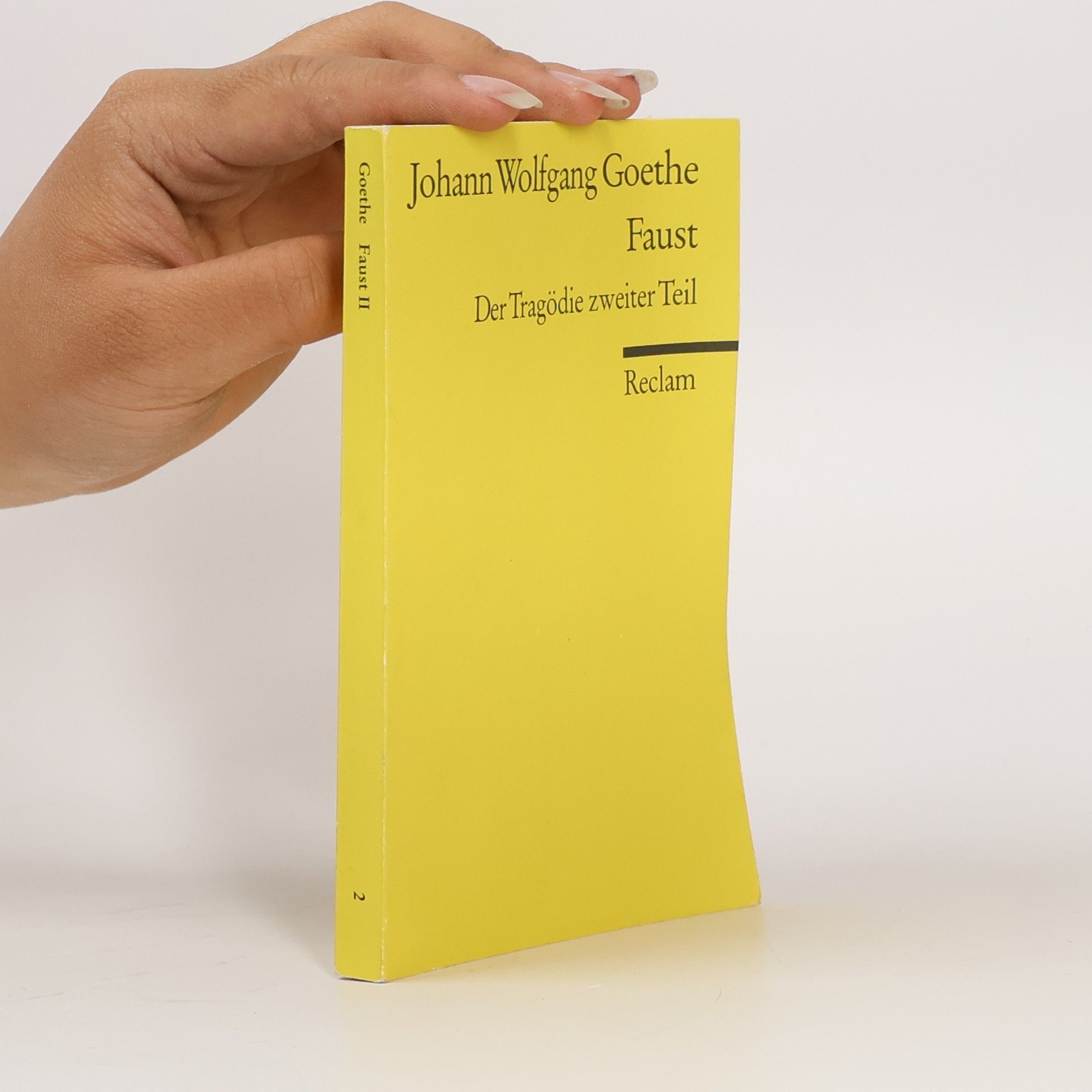 Johann Wolfgang von Goethe Faust : Der Tragödie. Zweiter Teil