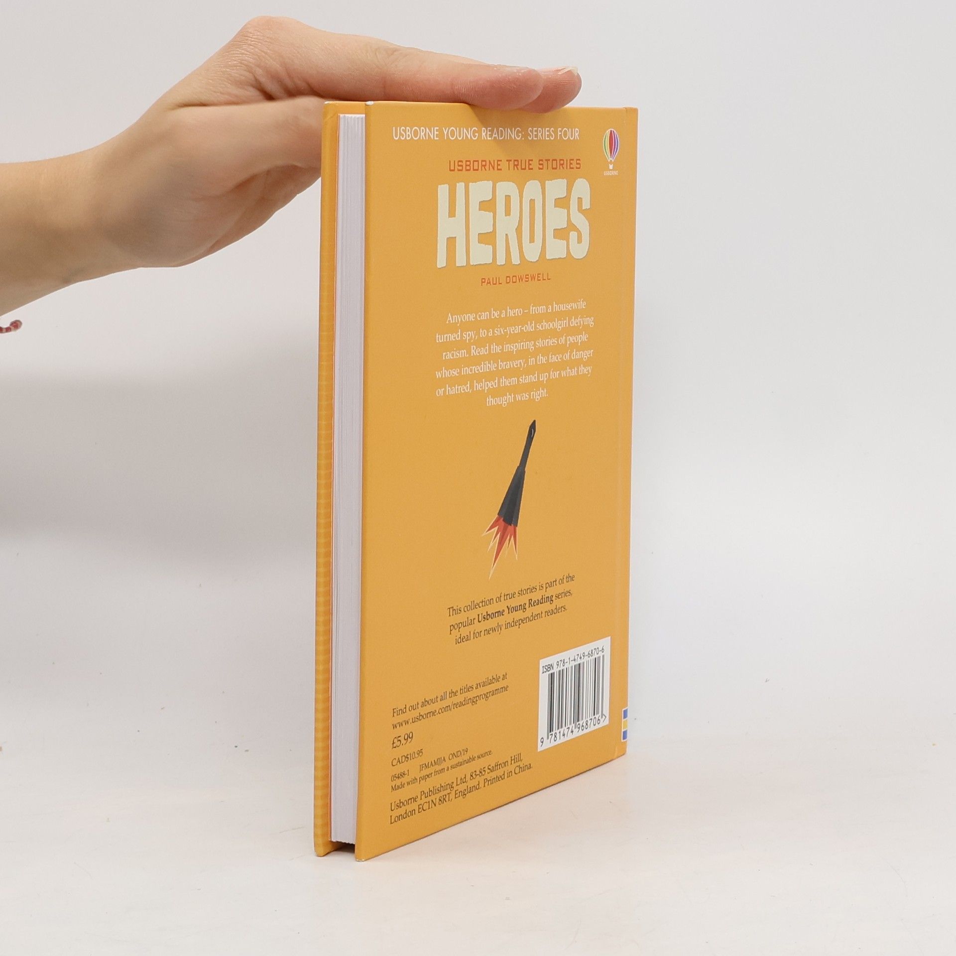 Paul Dowswell Usborne True Stories: Heroes