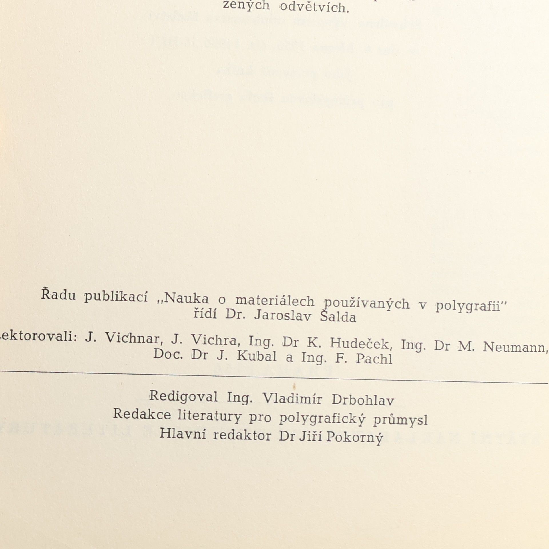 Jaroslav Šalda Tiskové barvy, materiály a chemikálie pro reprodukční fotografii