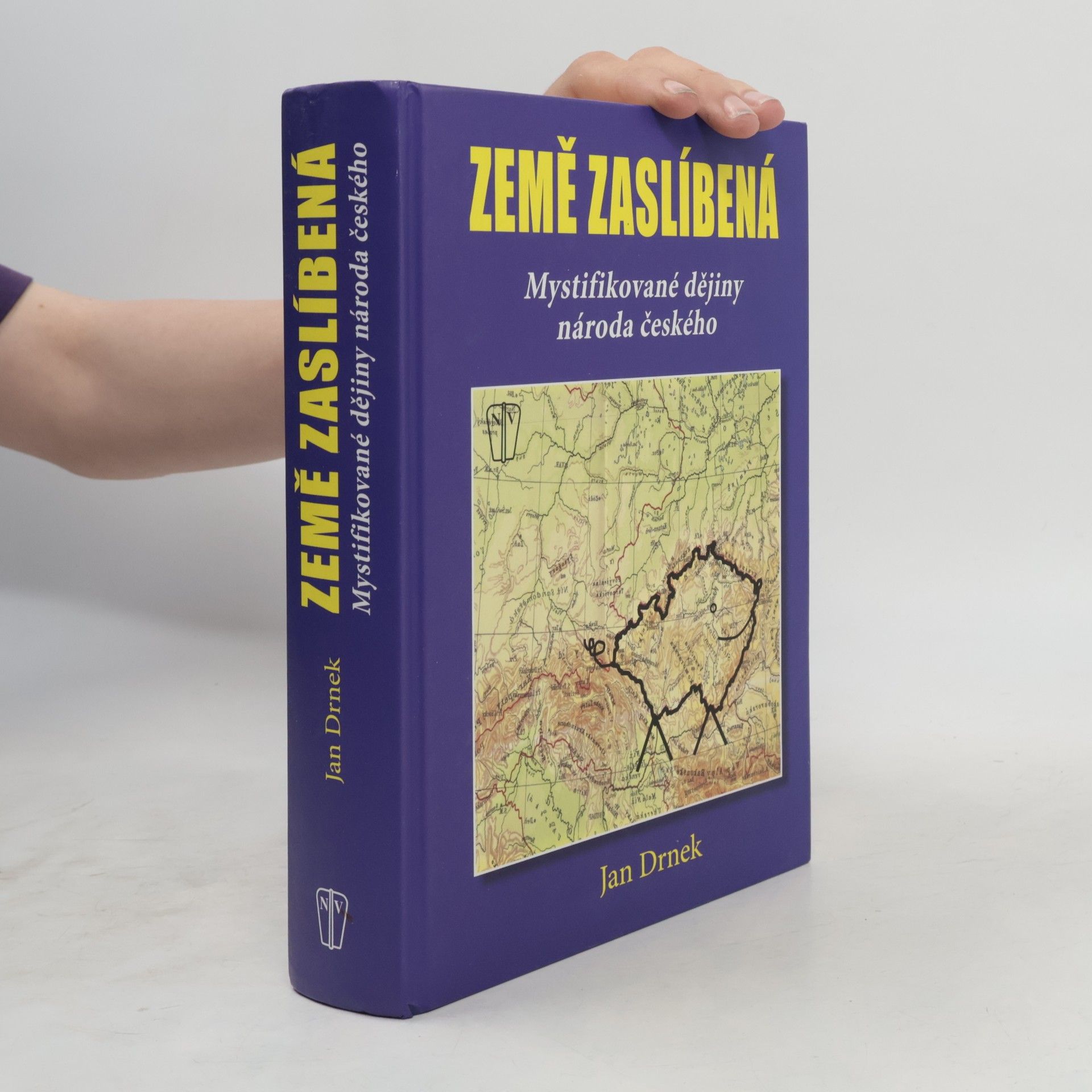 Země zaslíbená : mystifikované dějiny národa českého
