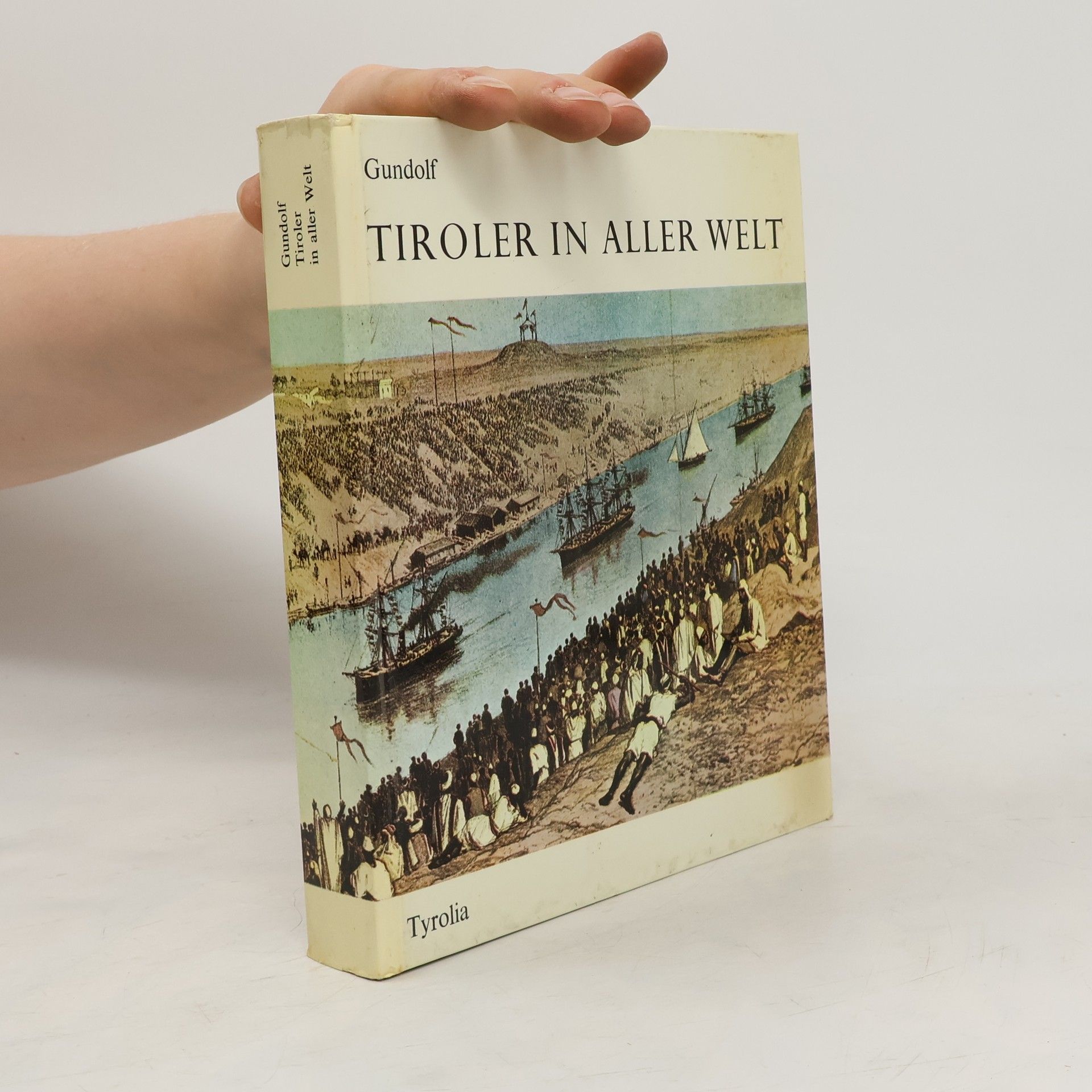 Hubert Gundolf Tiroler in aller Welt