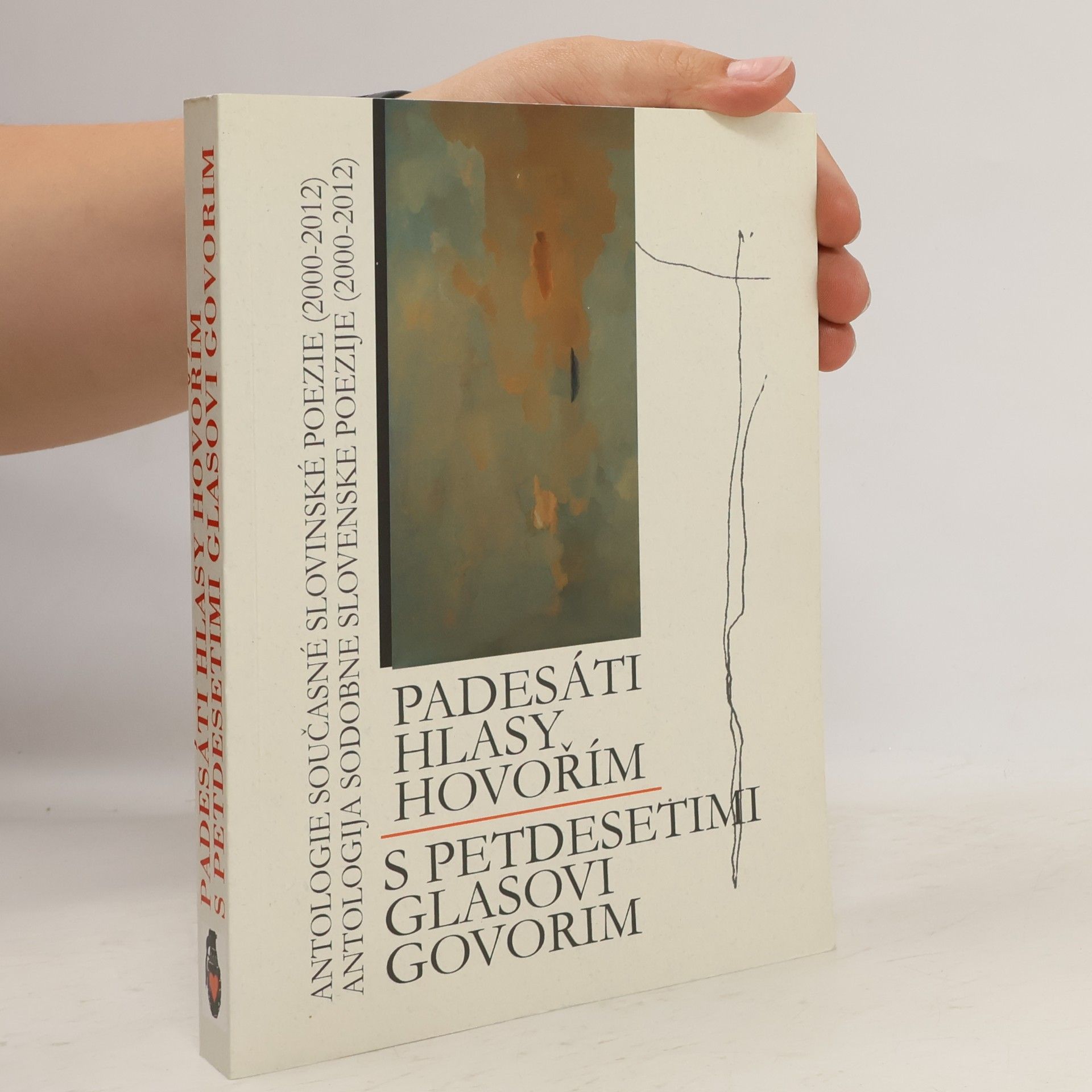 Lenka Daňhelová Padesáti hlasy hovořím. Antologie současné slovinské poezie (2000-2012)