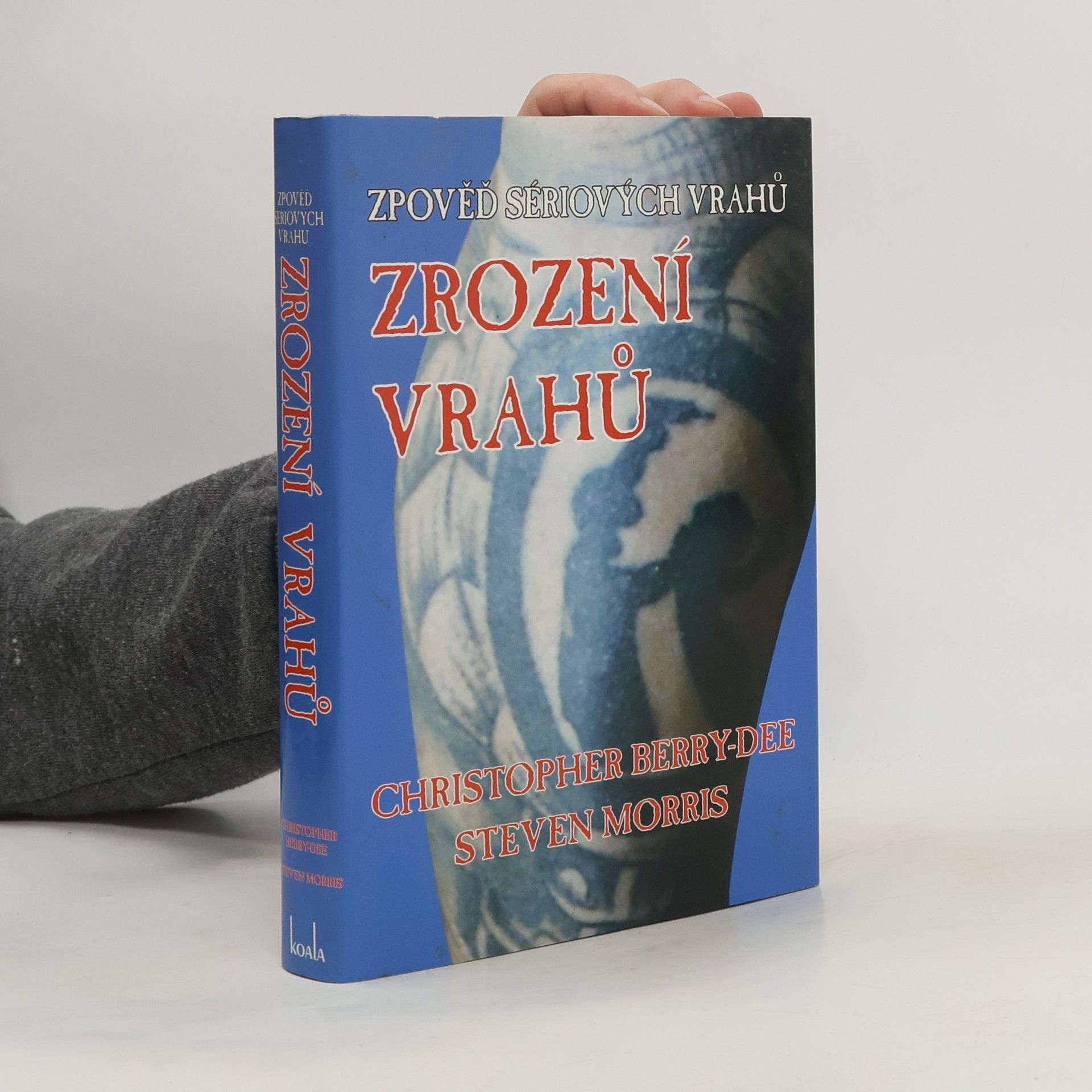 Christopher Berry-Dee Zrození vrahů. Zpověď sériových vrahů