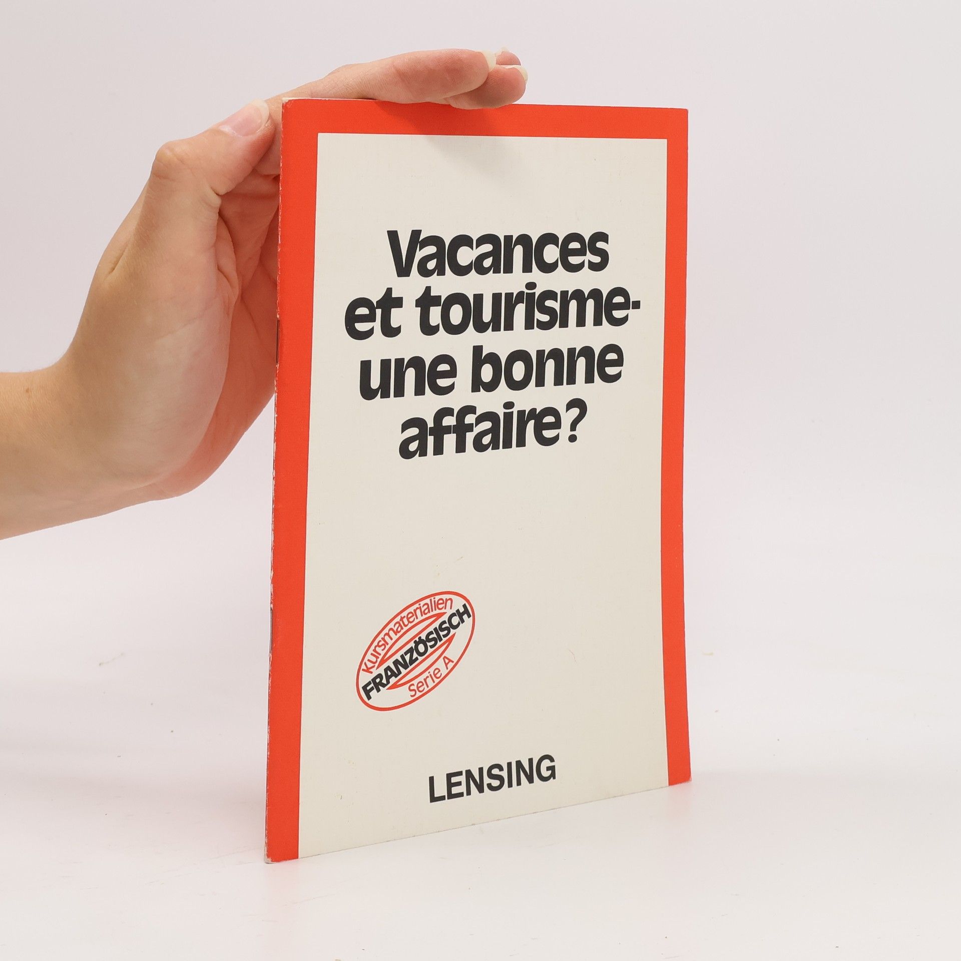Collectif d'auteurs Vacances et tourisme – une bonne affaire?