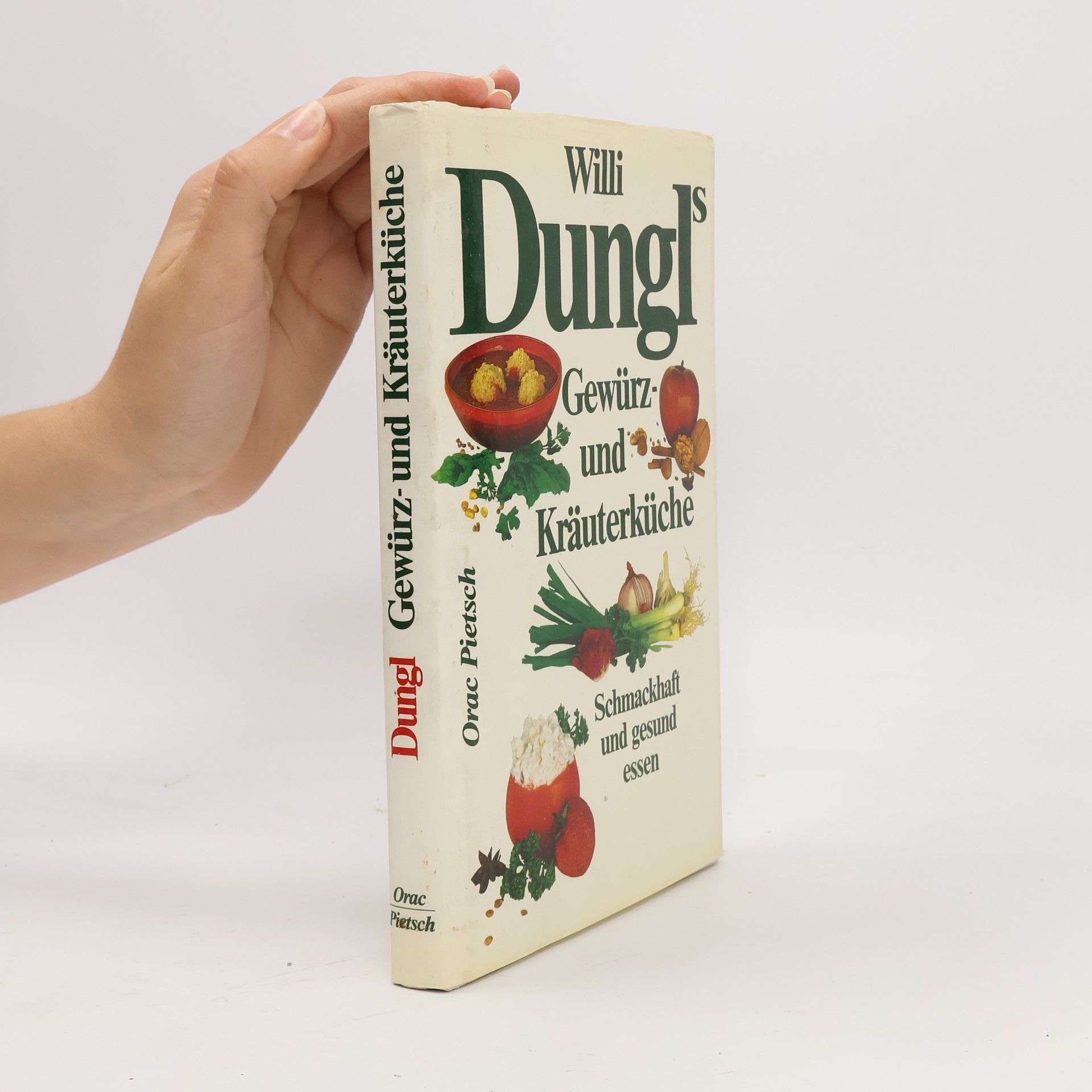 Willi Dungl Willi Dungl's Gewürz- und Kräuterküche