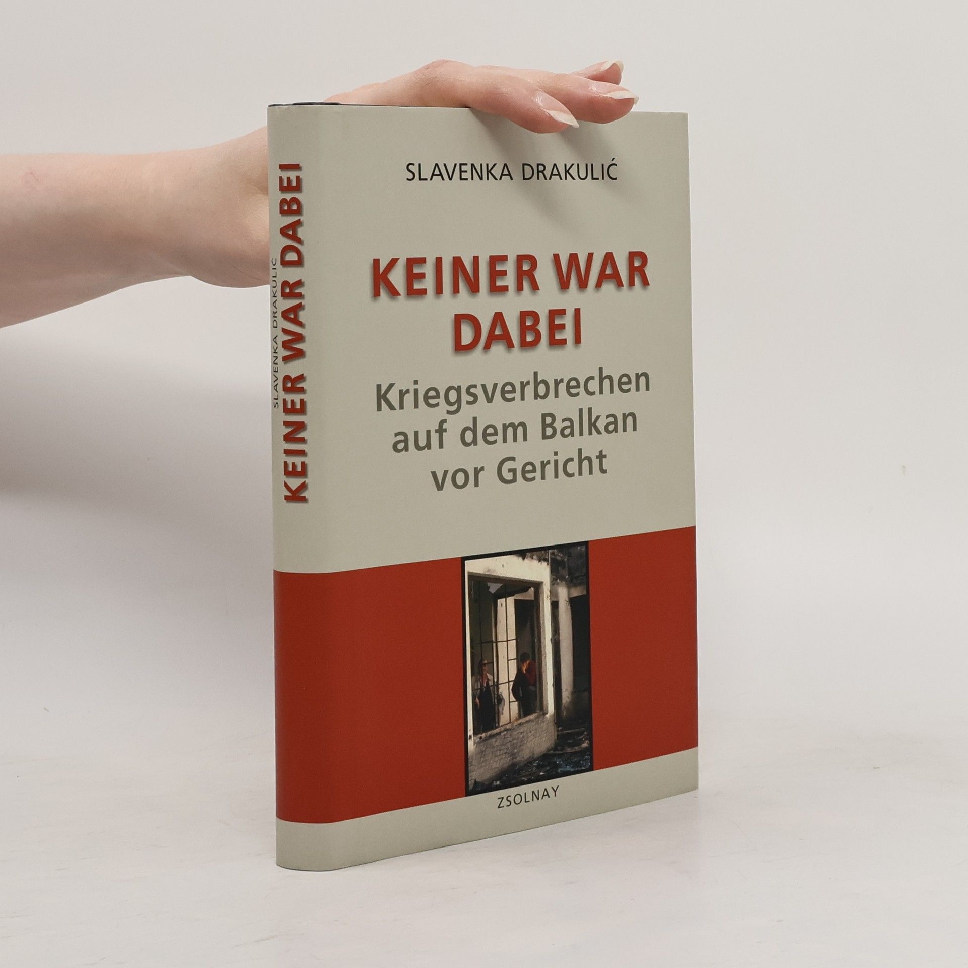 Slavenka Drakulić Keiner war dabei