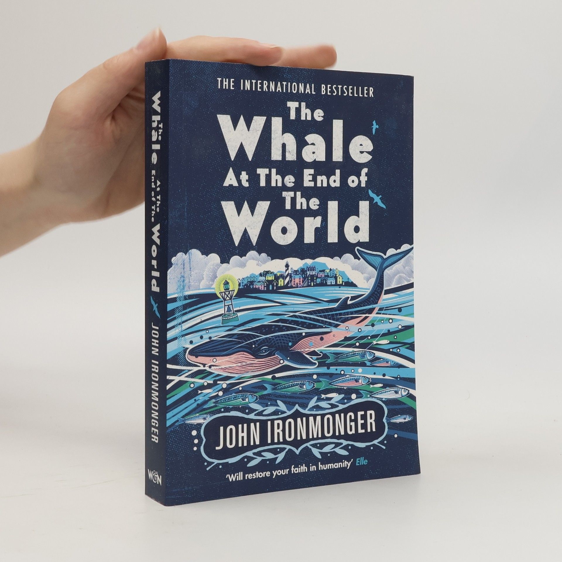 John Ironmonger The Whale at the End of the World