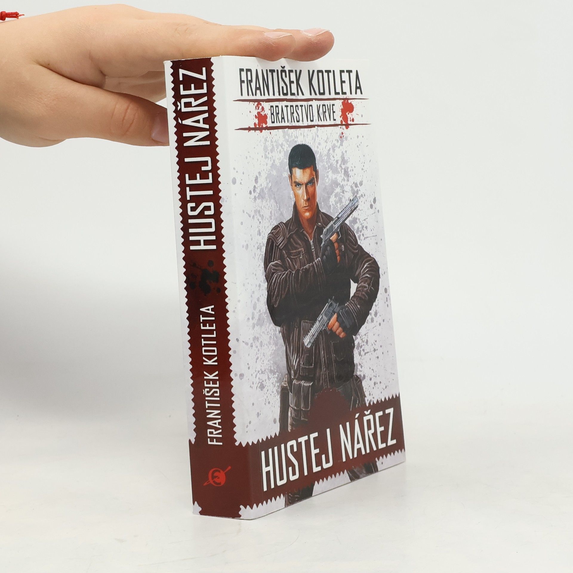 František Kotleta Bratrstvo krve. Hustej nářez