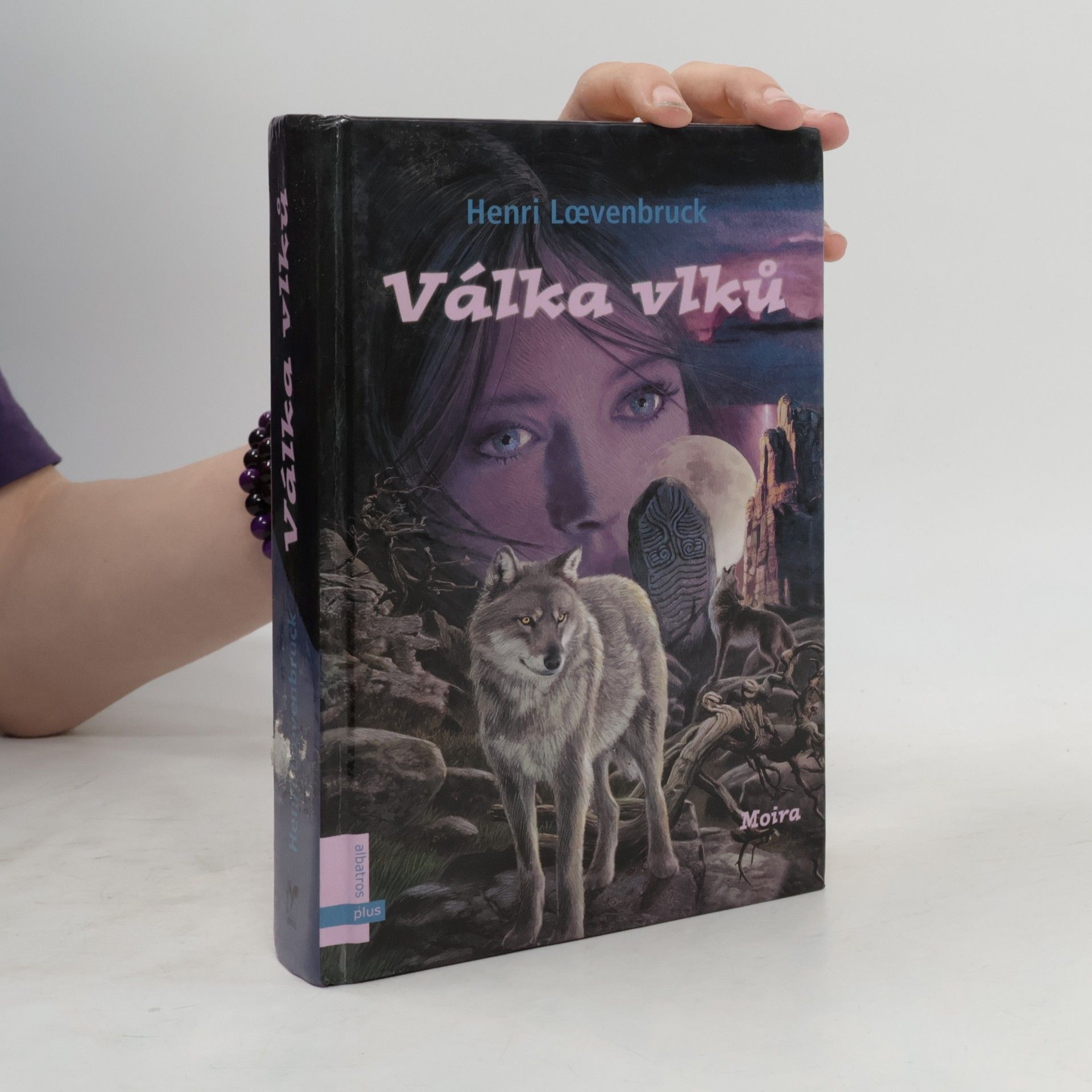 Henri Loevenbruck Moira. Kniha druhá: Válka vlků