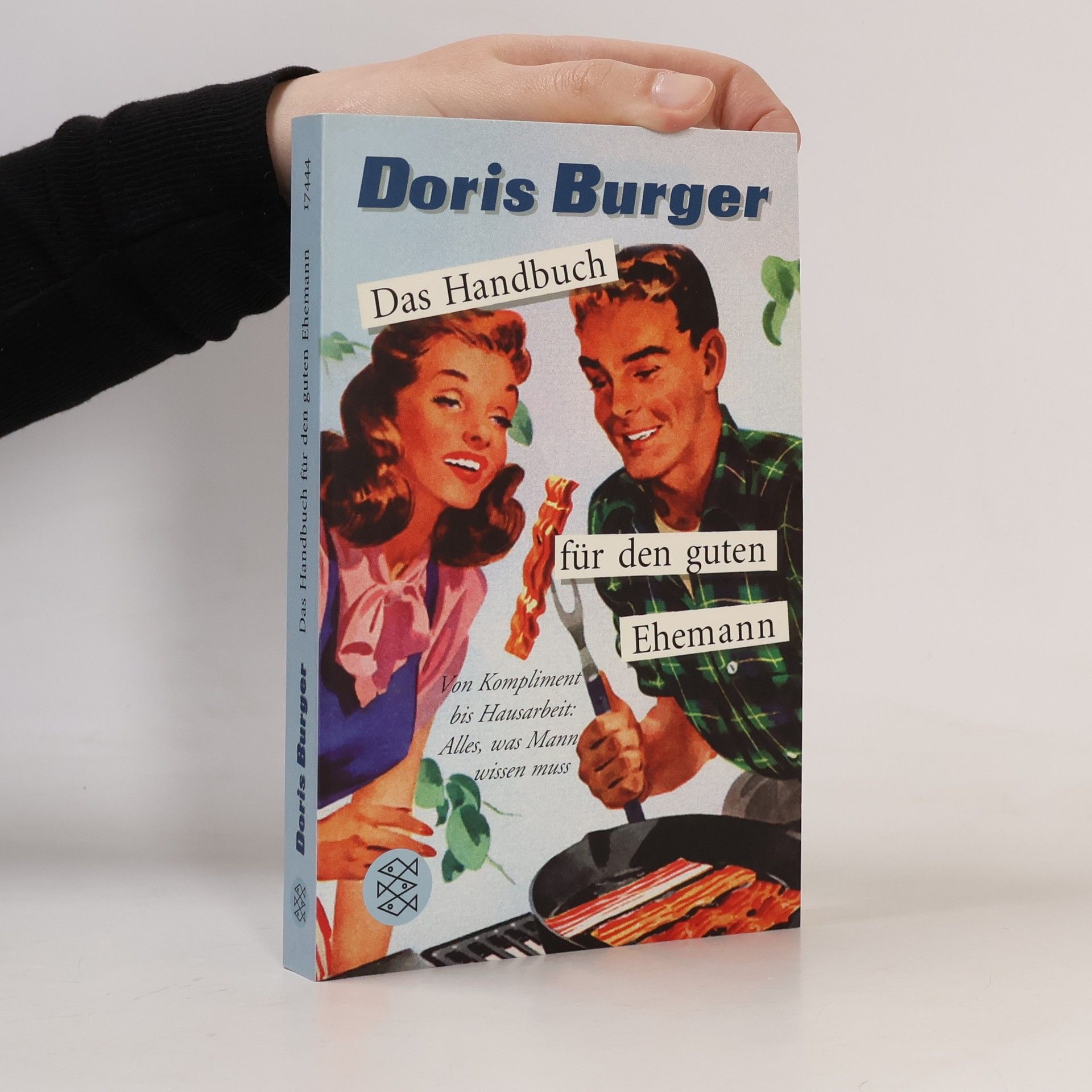 Doris Burger Das Handbuch für den guten Ehemann: Von Kompliment bis Hausarbeit; alles, was Mann wissen muss