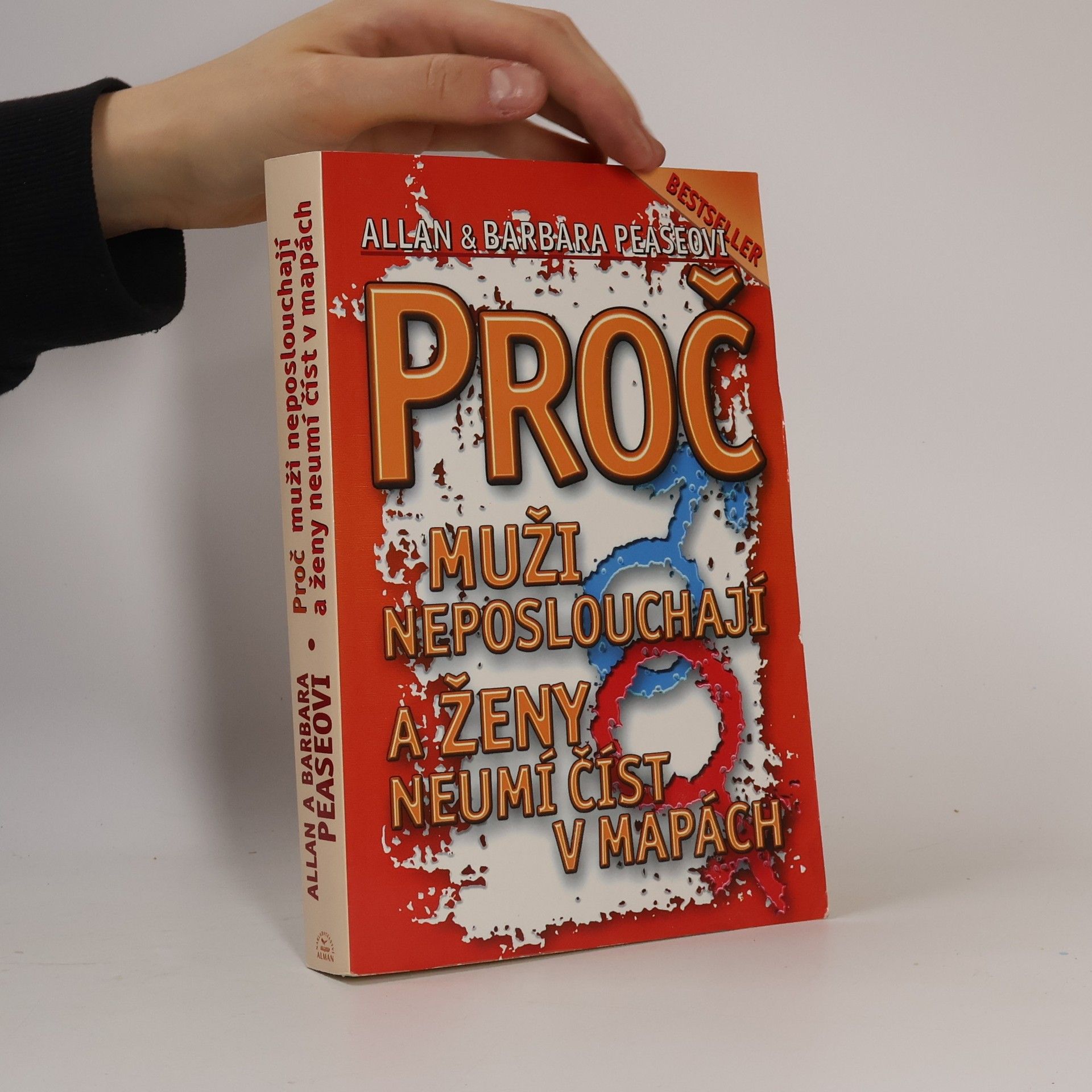 Allan Pease Proč muži neposlouchají a ženy neumí číst v mapách