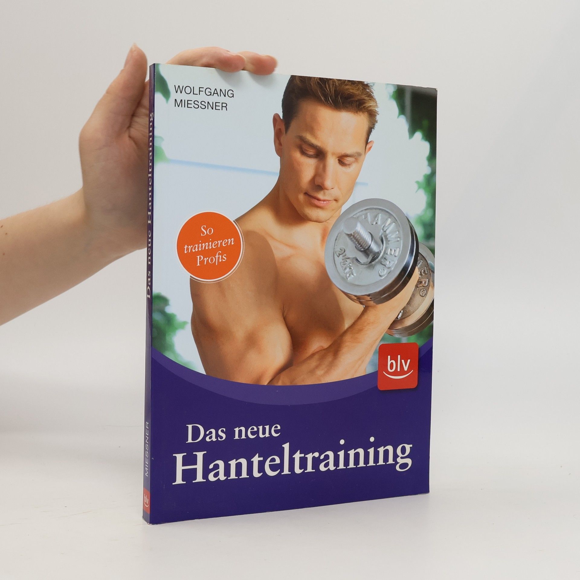 Wolfgang Mießner Das neue Hanteltraining