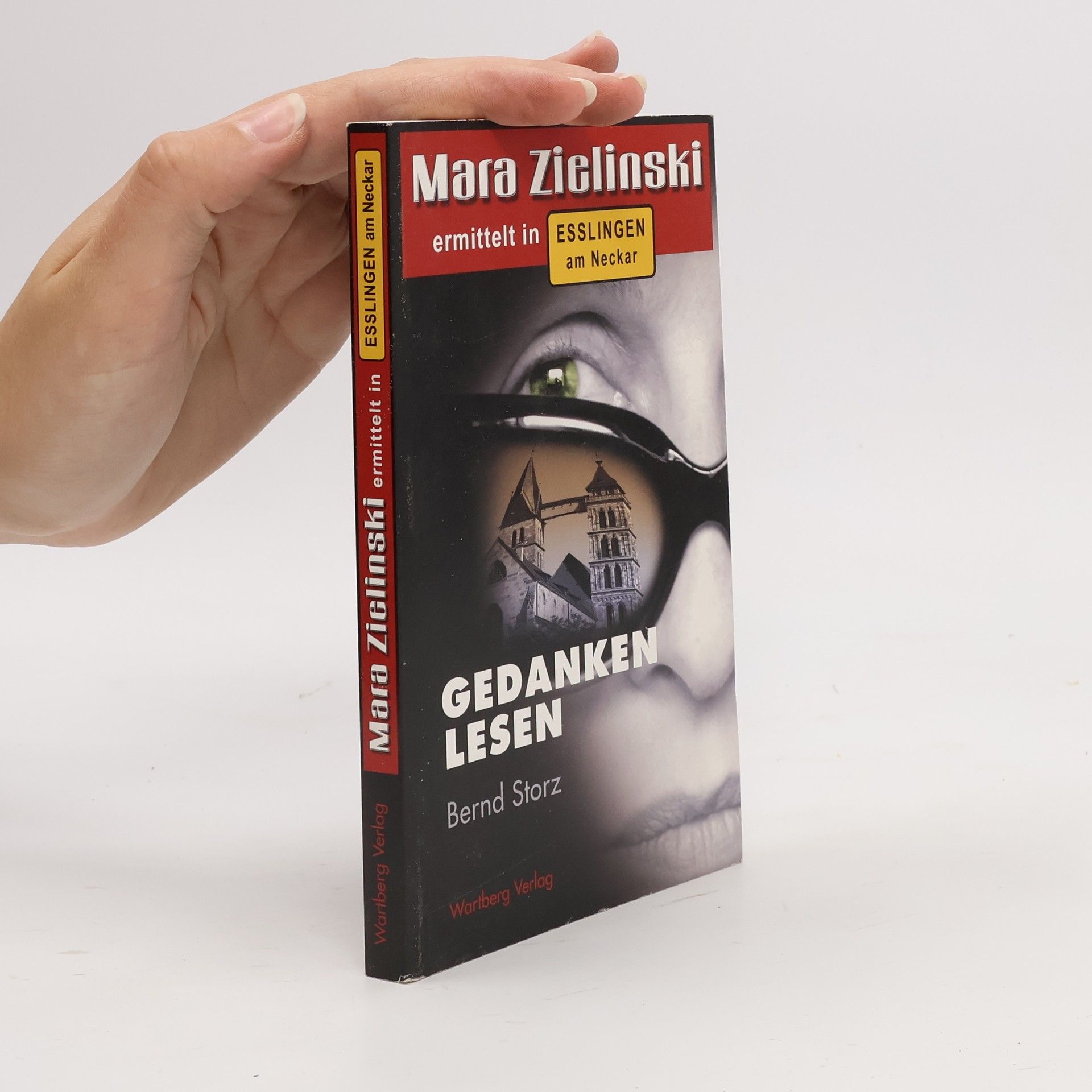 Bernd Storz Gedanken lesen - Mara Zielinski ermittelt in Esslingen. Mara Zielinski ermittelt in Esslingen am Neckar
