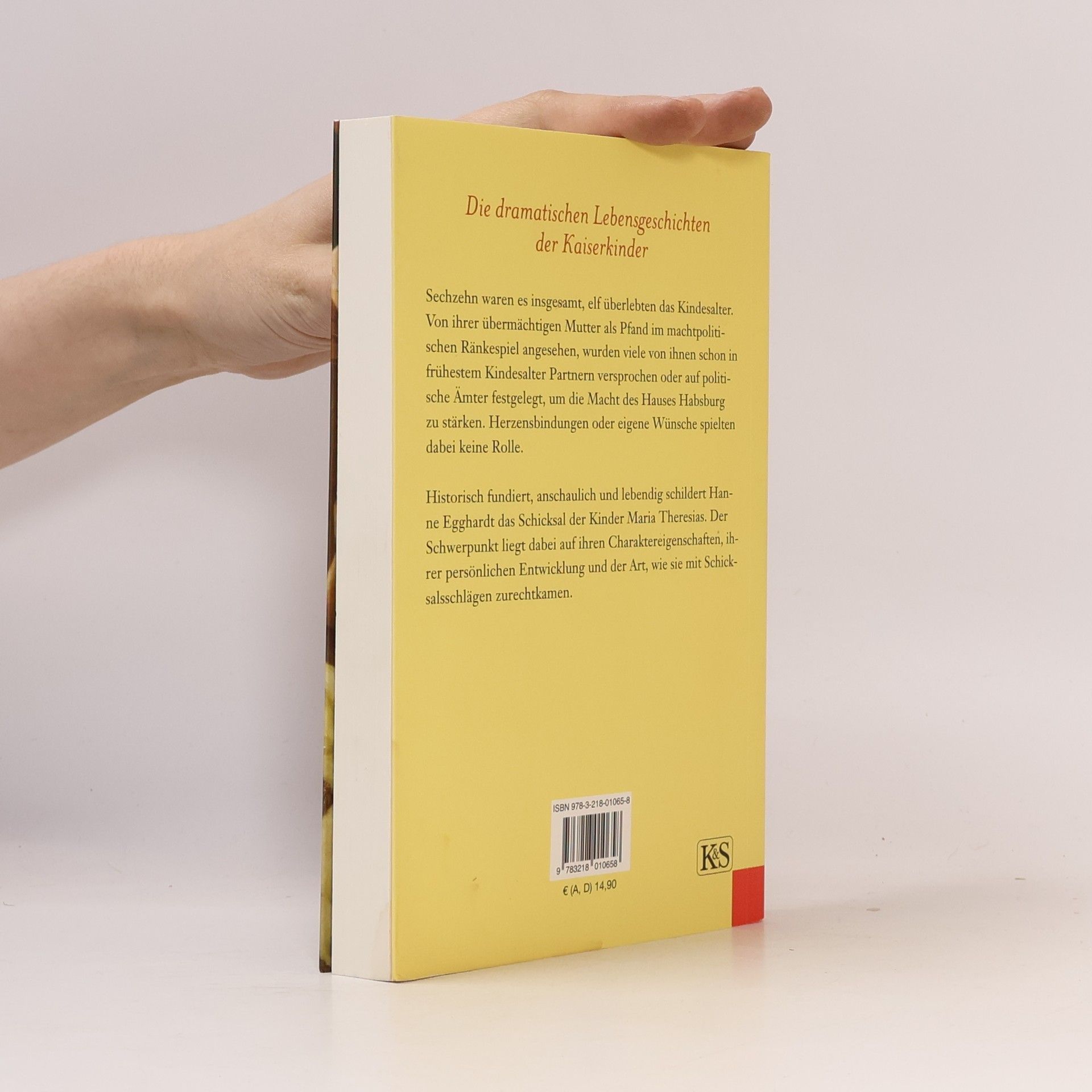 Hanne Egghardt Maria Theresias Kinder. 16 Schicksale zwischen Glanz und Elend