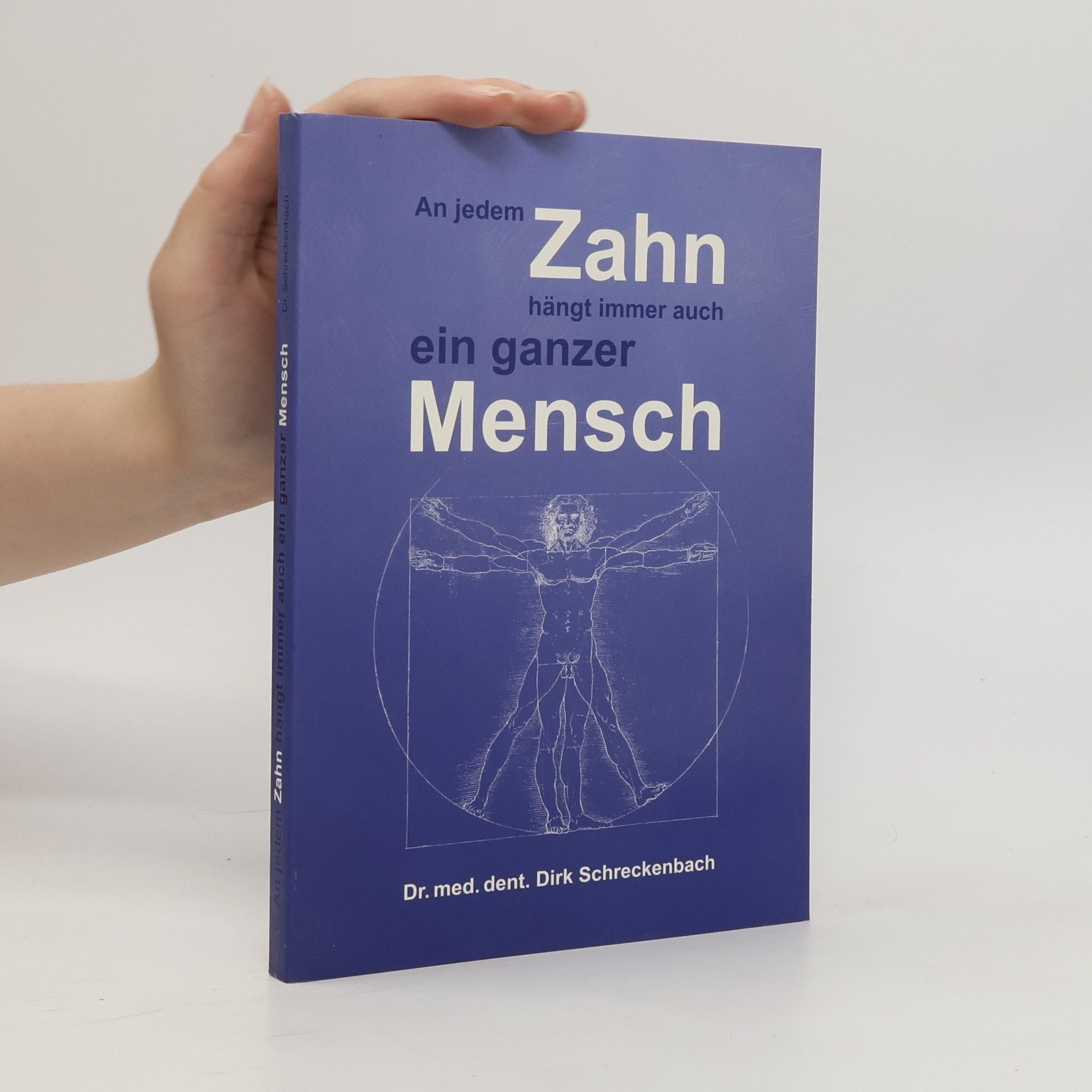 Dirk Schreckenbach An jedem Zahn hängt immer auch ein ganzer Mensch