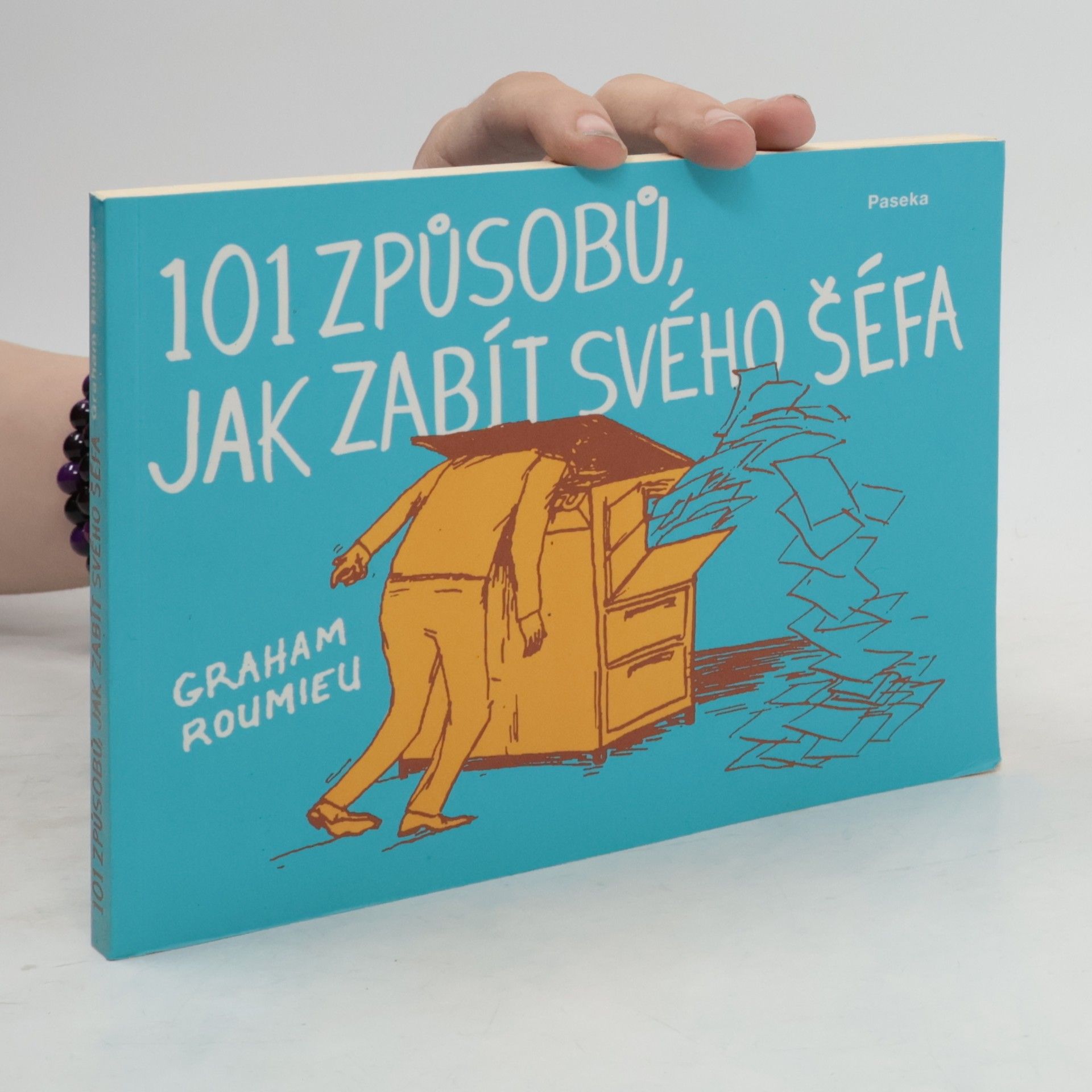 Graham Roumieu 101 způsobů jak zabít svého šéfa