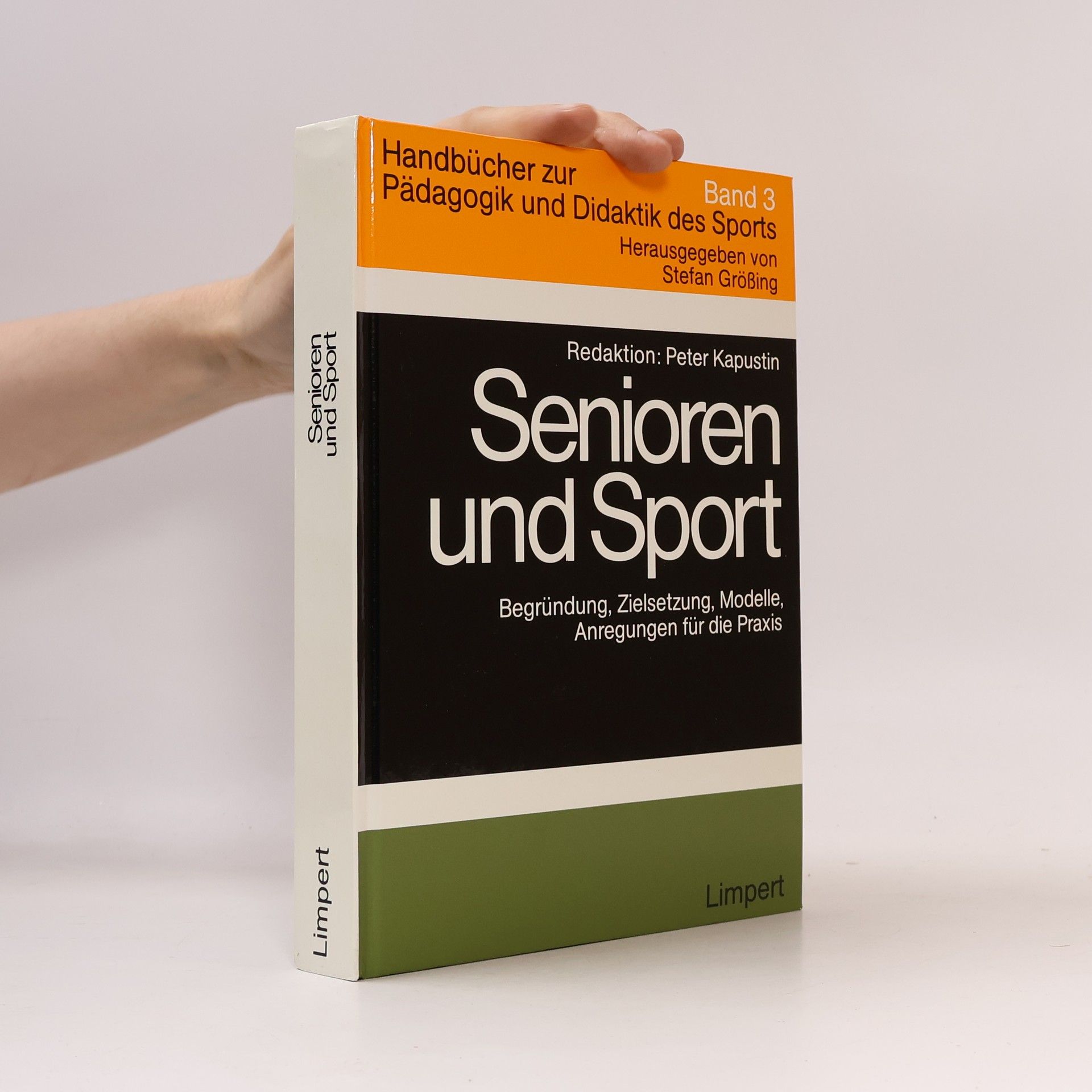 Stefan Größing Handbücher zur Pädagogik und Didaktik des Sports - 3: Senioren und Sport