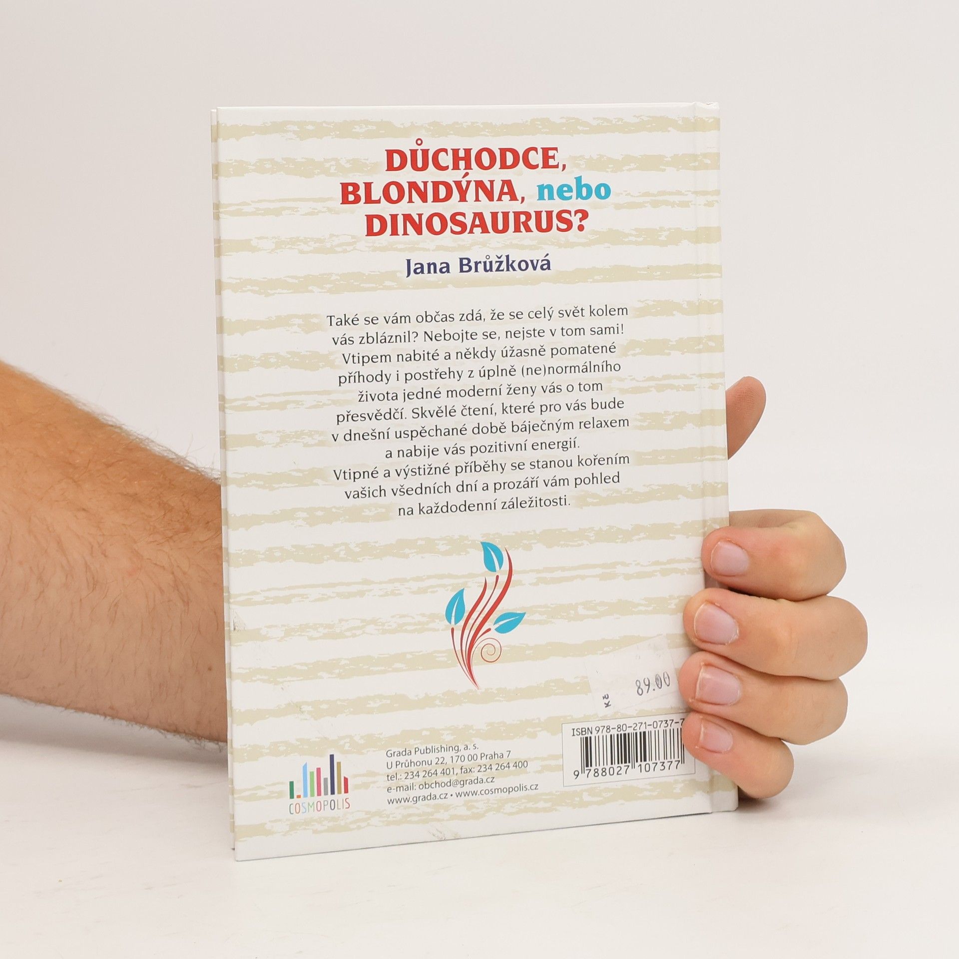 Jana Brůžková Důchodce, blondýna, nebo dinosaurus?