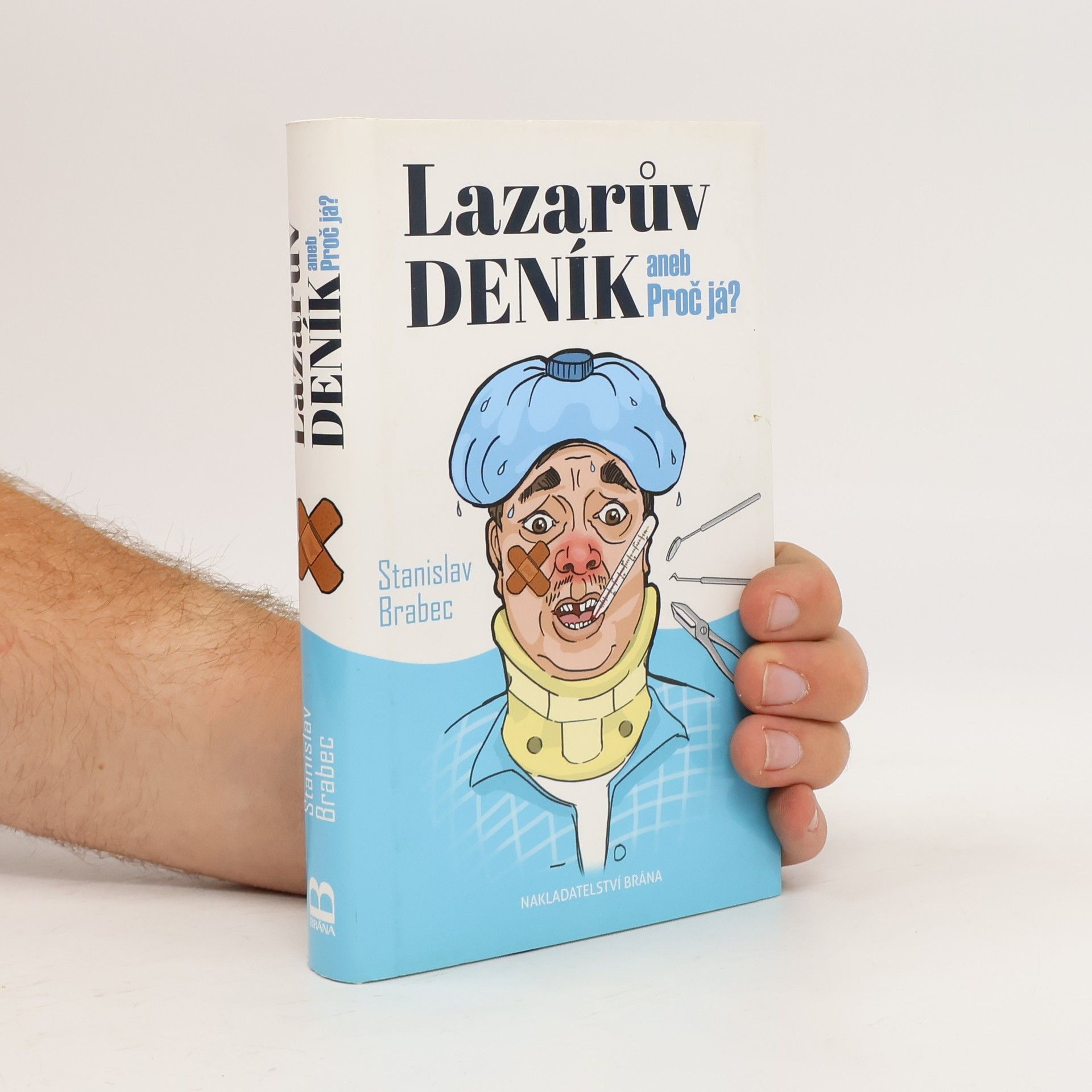 Stanislav Brabec Lazarův deník, aneb, Proč já?