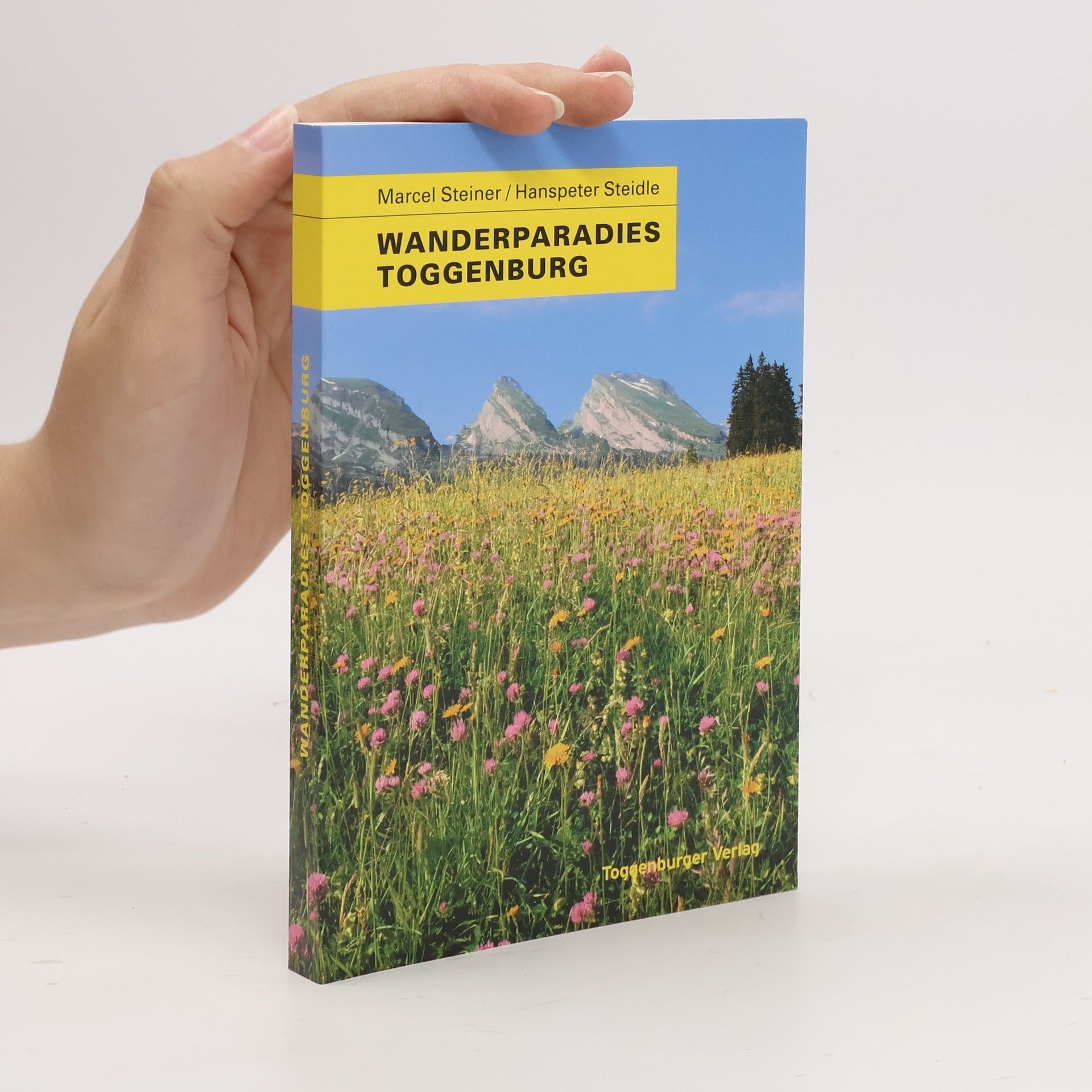 Hanspeter Steidle Wanderparadies Toggenburg