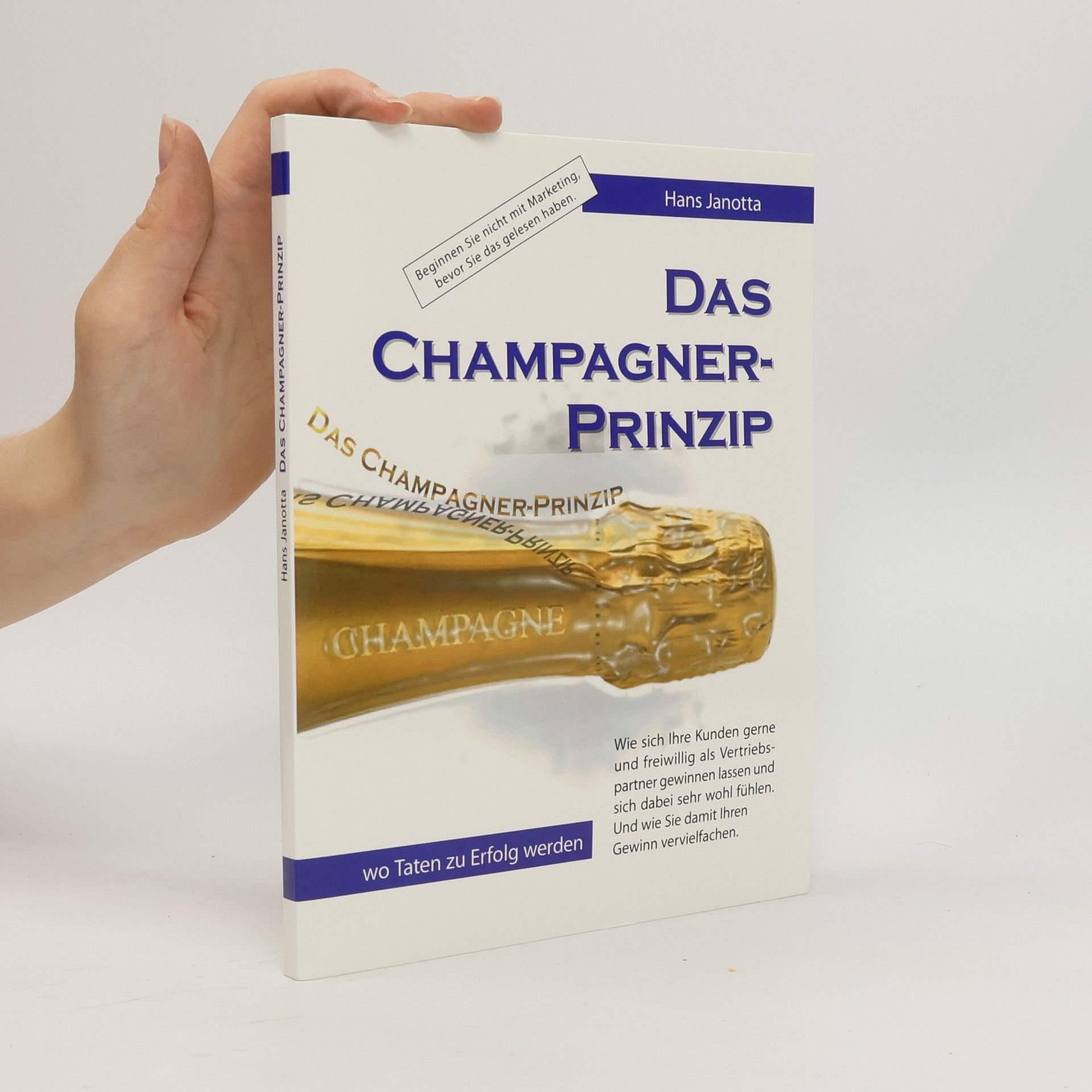 Hans Janotta Das Champagner-Prinzip