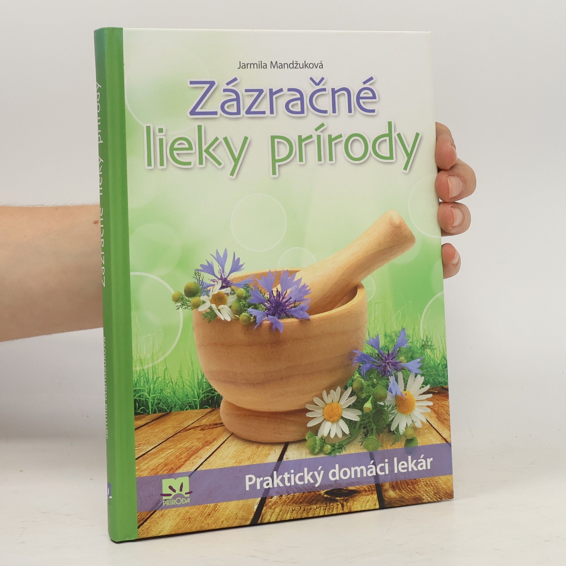 Jarmila Mandžuková Zázračné lieky prírody