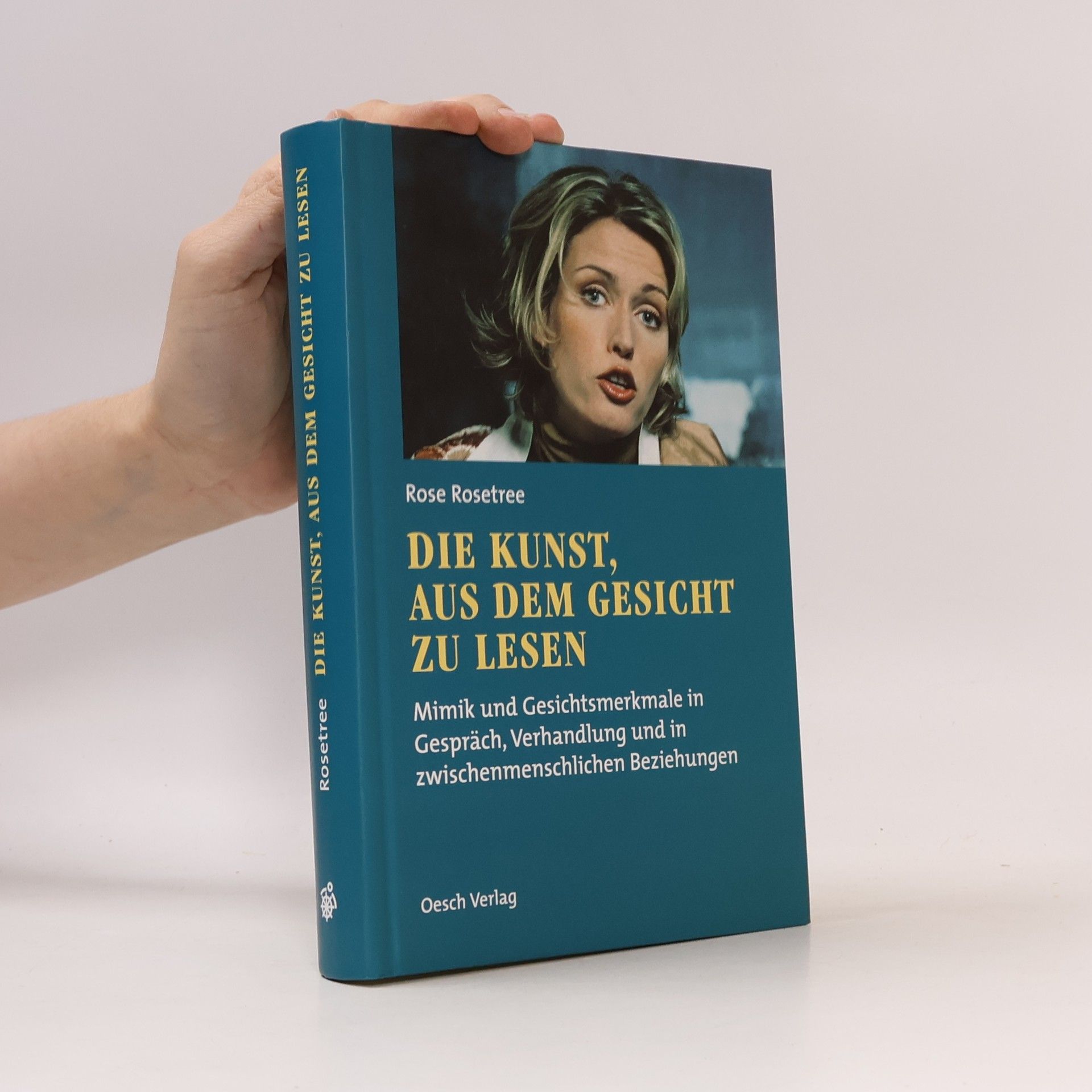Rose Rosetree Die Kunst, aus dem Gesicht zu lesen