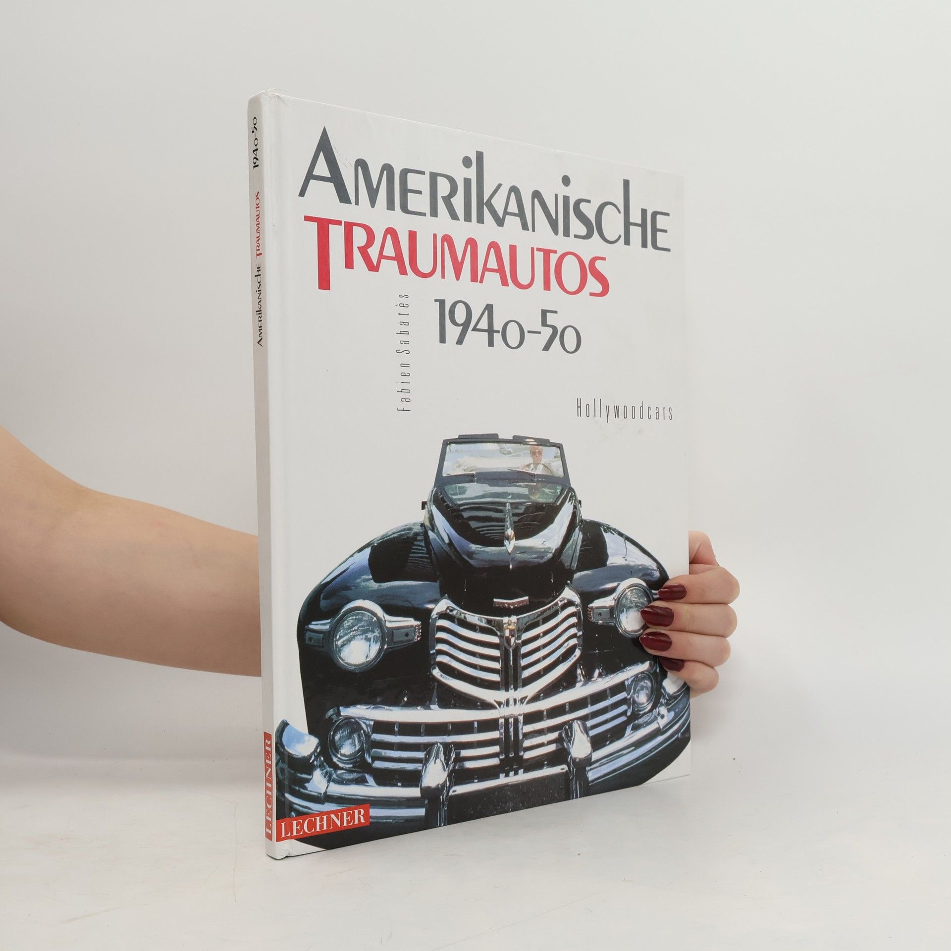 Fabien Sabatès Amerikanische Traumautos 1940-50
