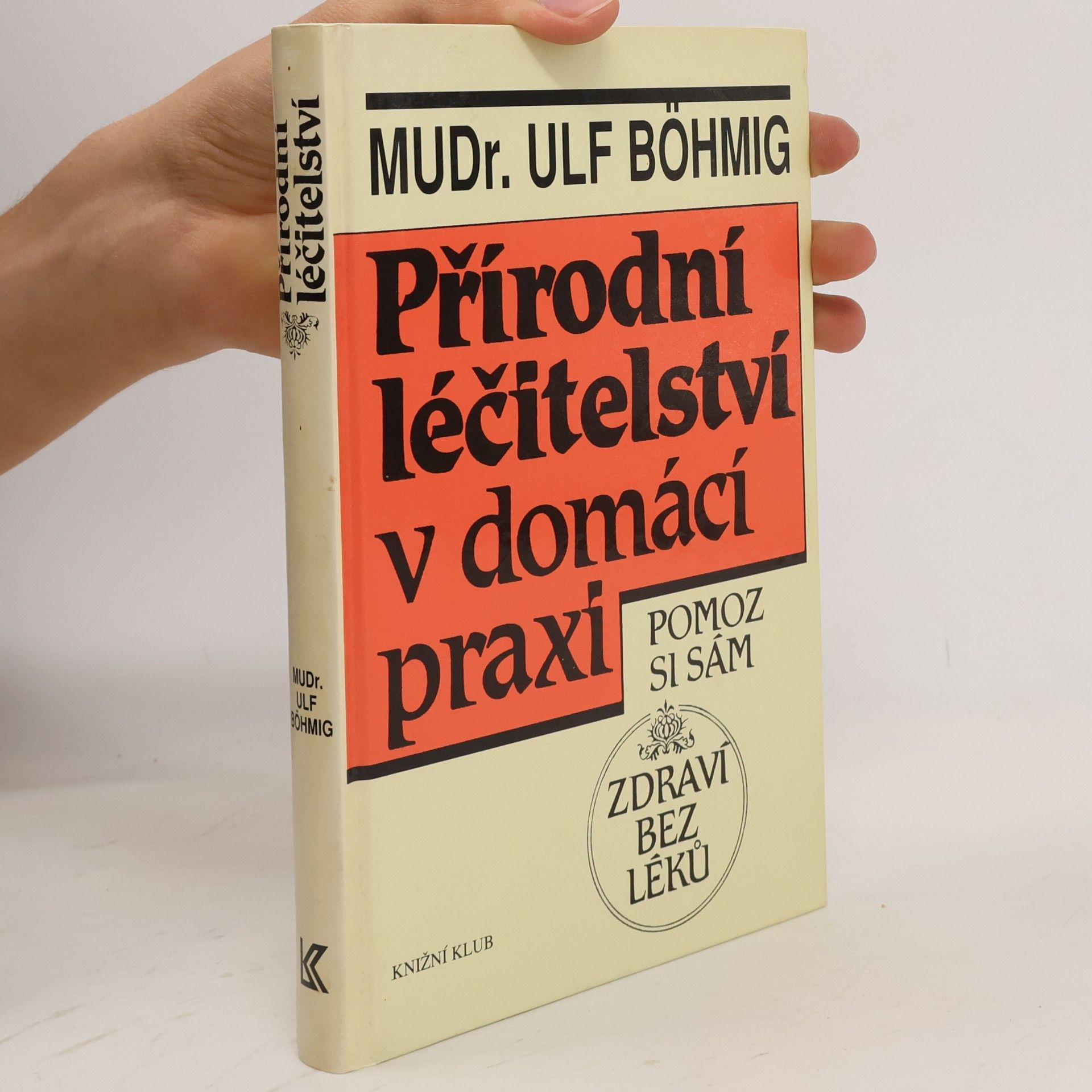 Ulf Böhmig Přírodní léčitelství v domácí praxi