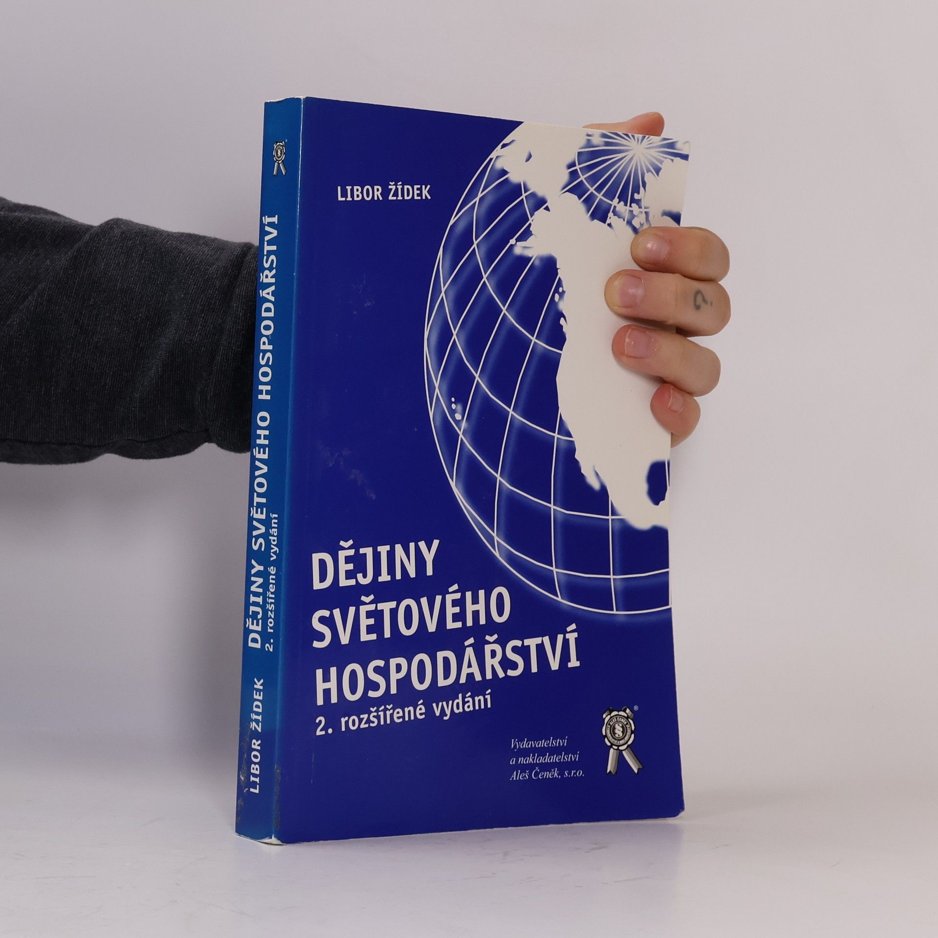 Libor Žídek Dějiny světového hospodářství. 2. rozšířené vydání
