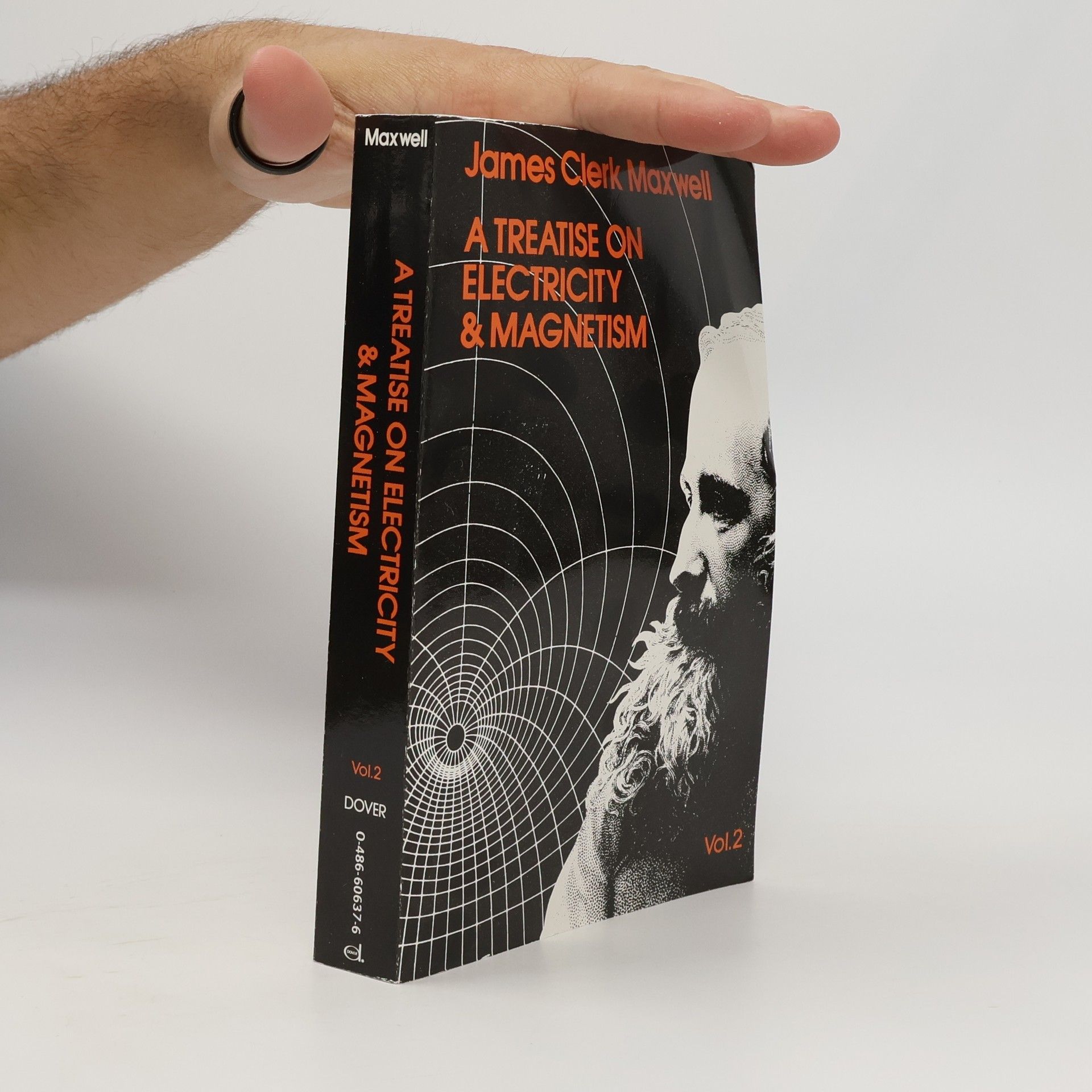 James Clerk Maxwell A Treatise on Electricity and Magnetism, Vol. 2