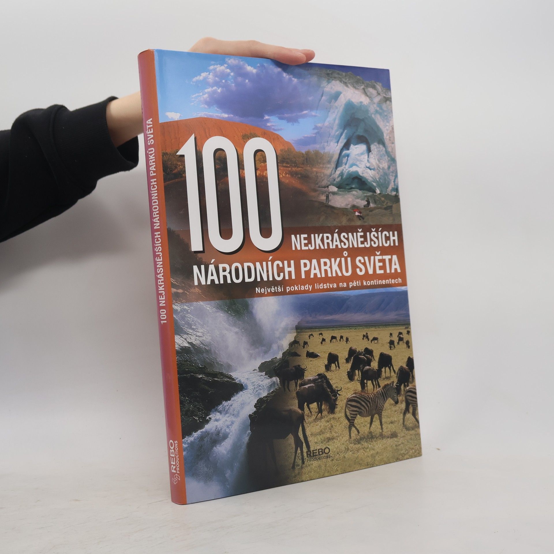 100 nejkrásnějších národních parků světa : cesta pěti kontinenty